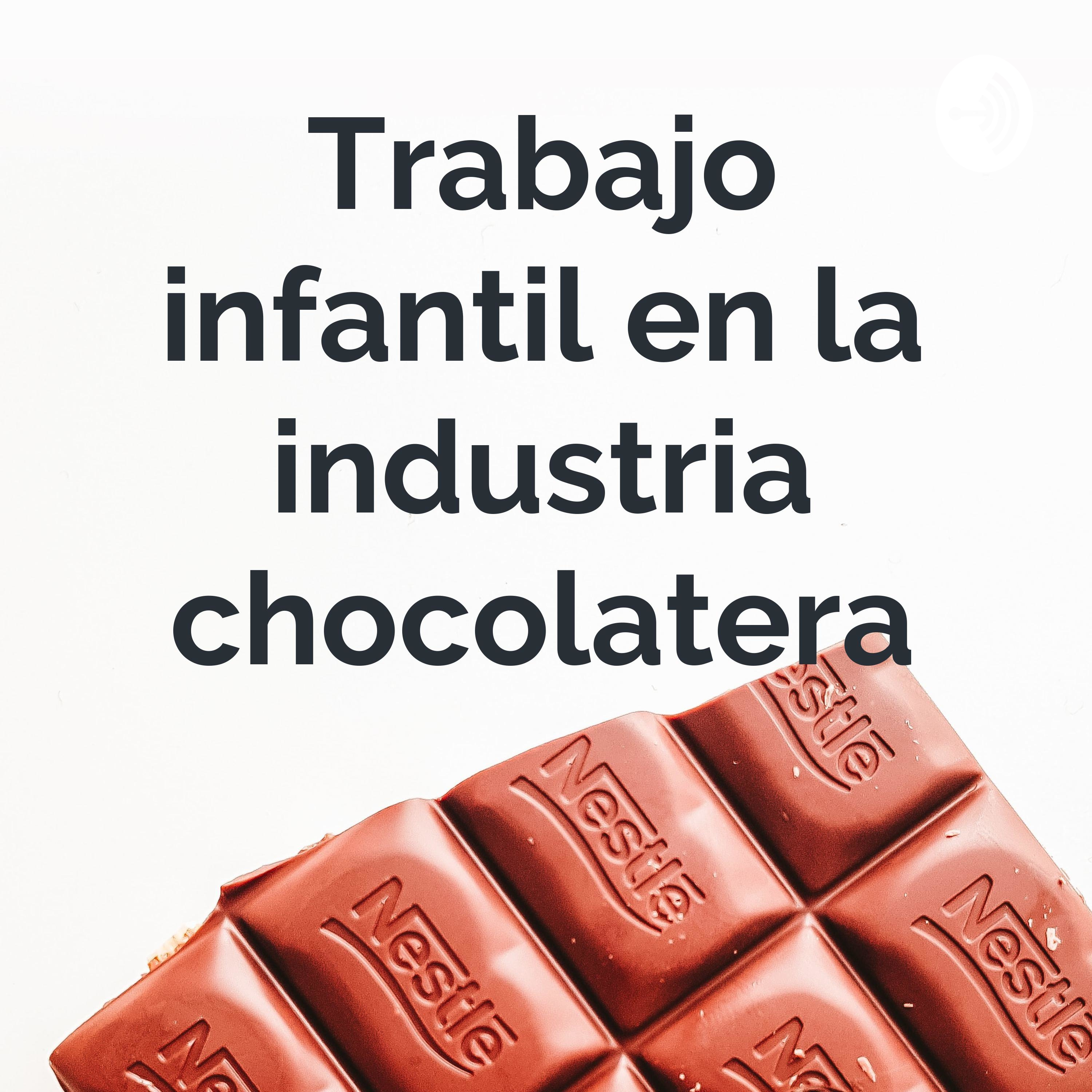 Trabajo infantil en la industria chocolatera