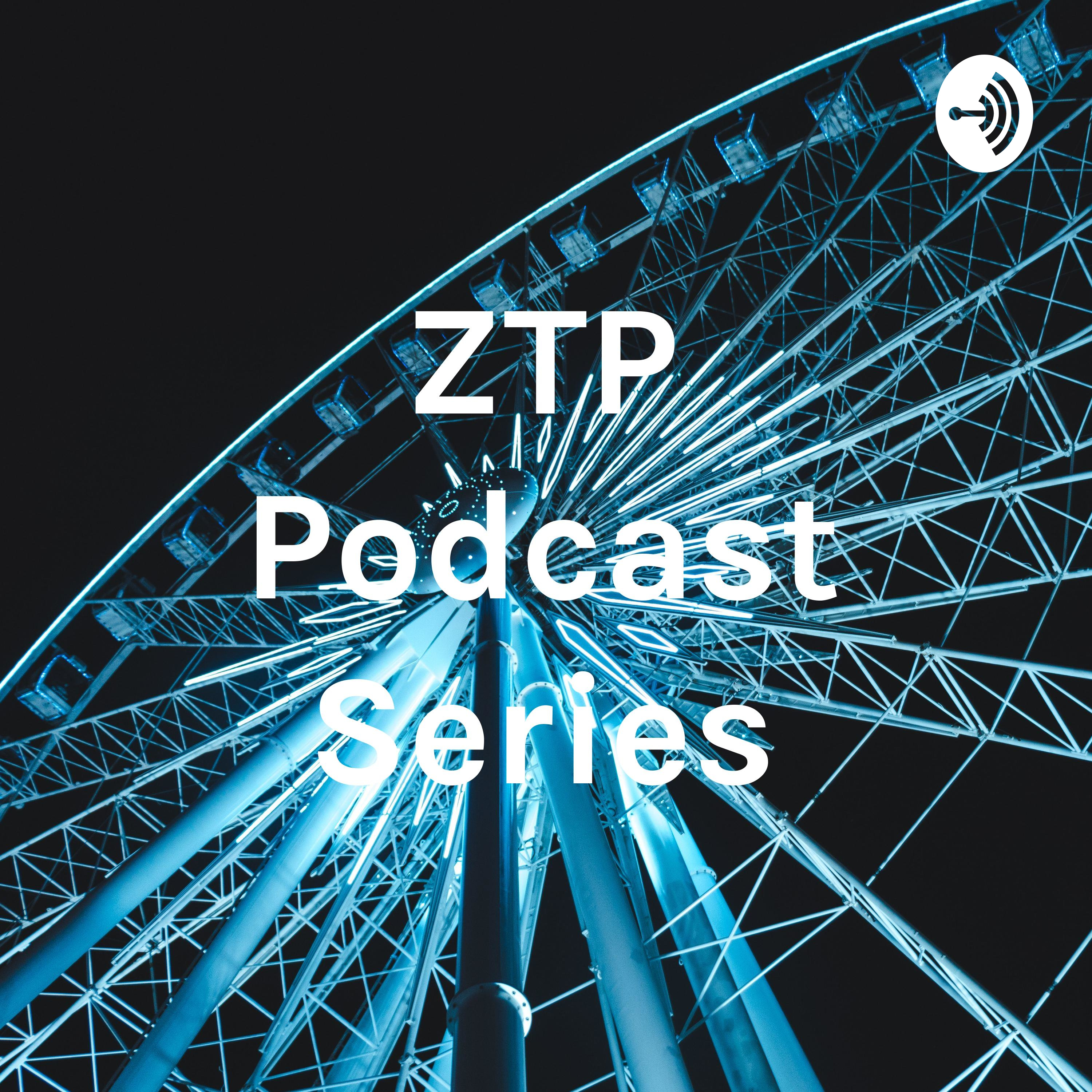 ZTP Podcast Series cover