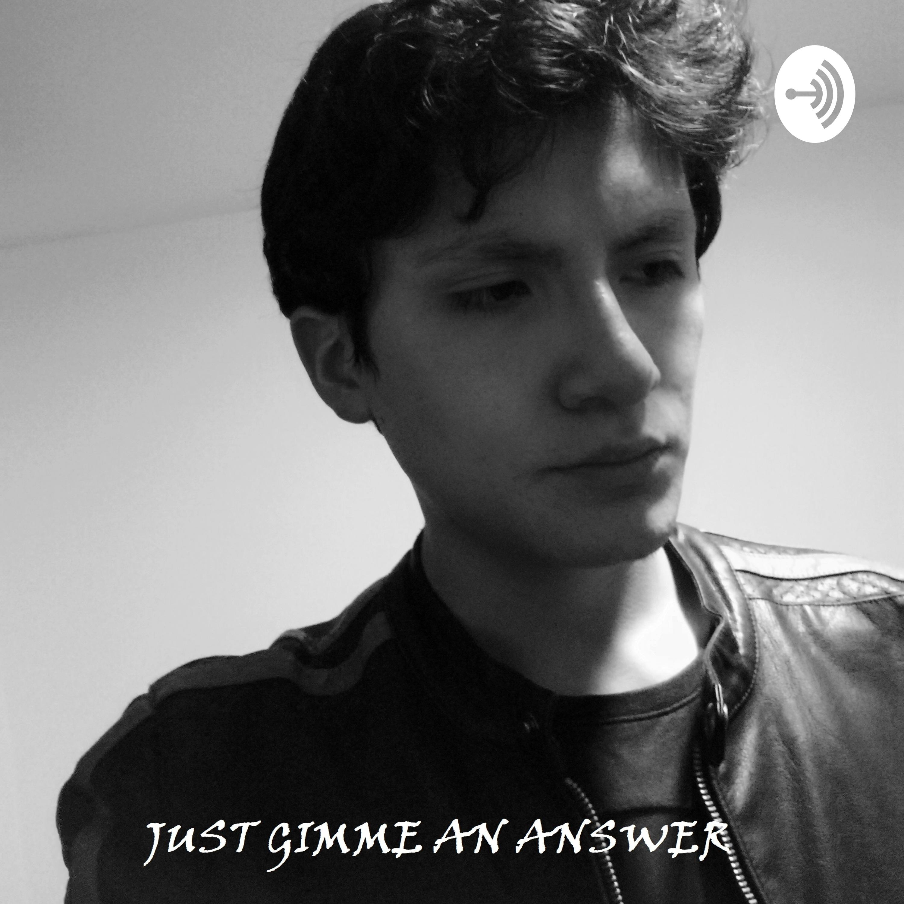 Just gimme an answer
