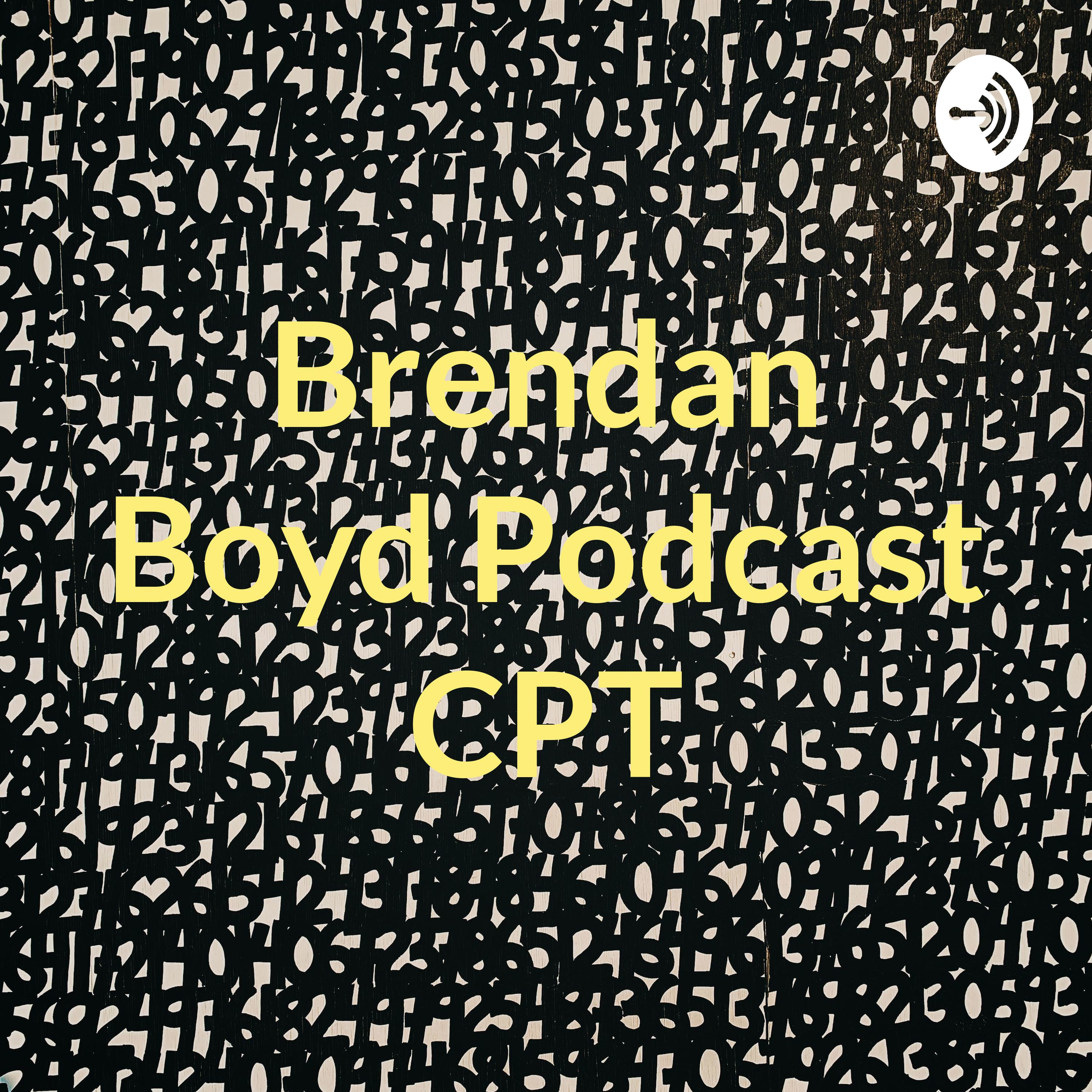 Brendan Boyd Podcast CPT