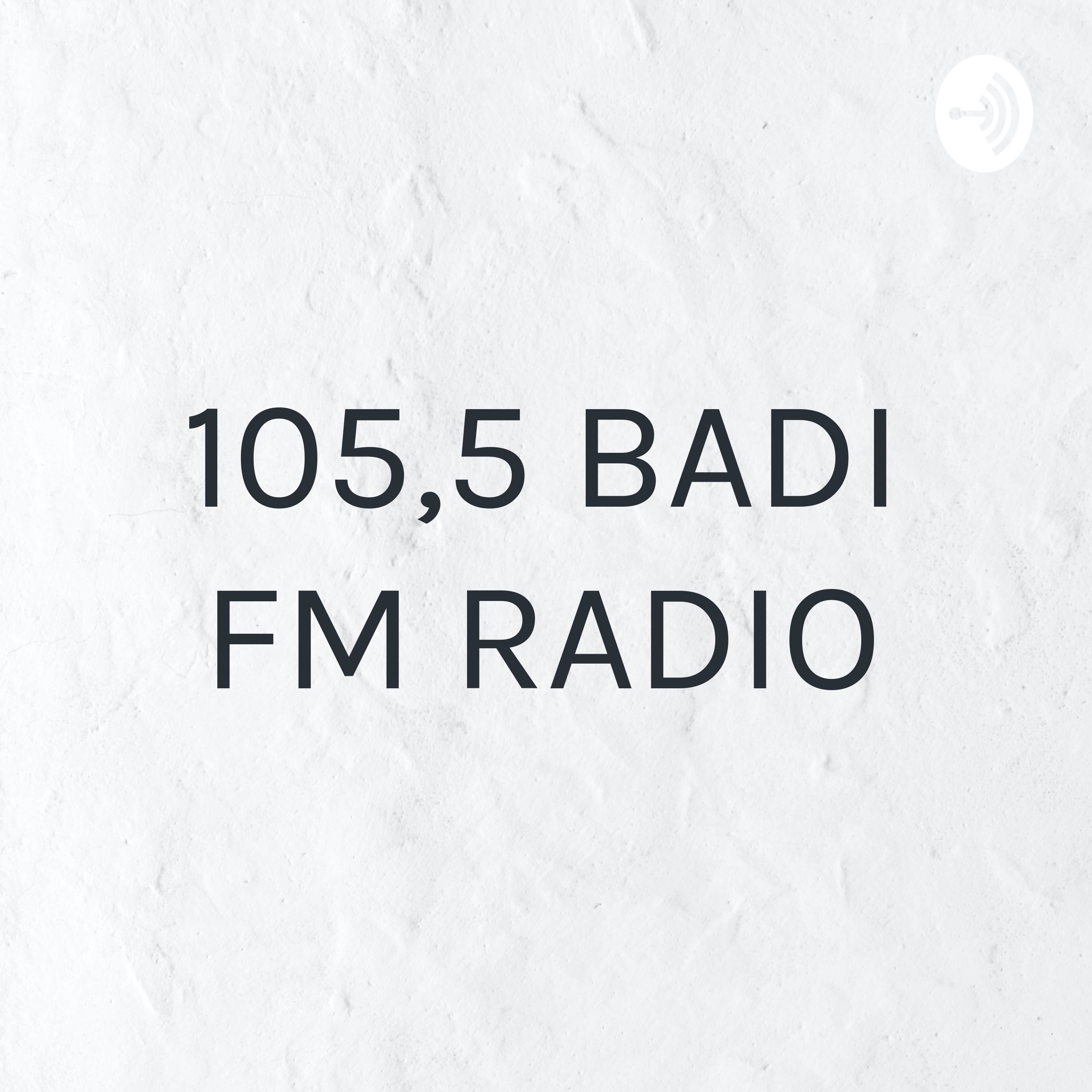 105,5 BADI FM RADIO