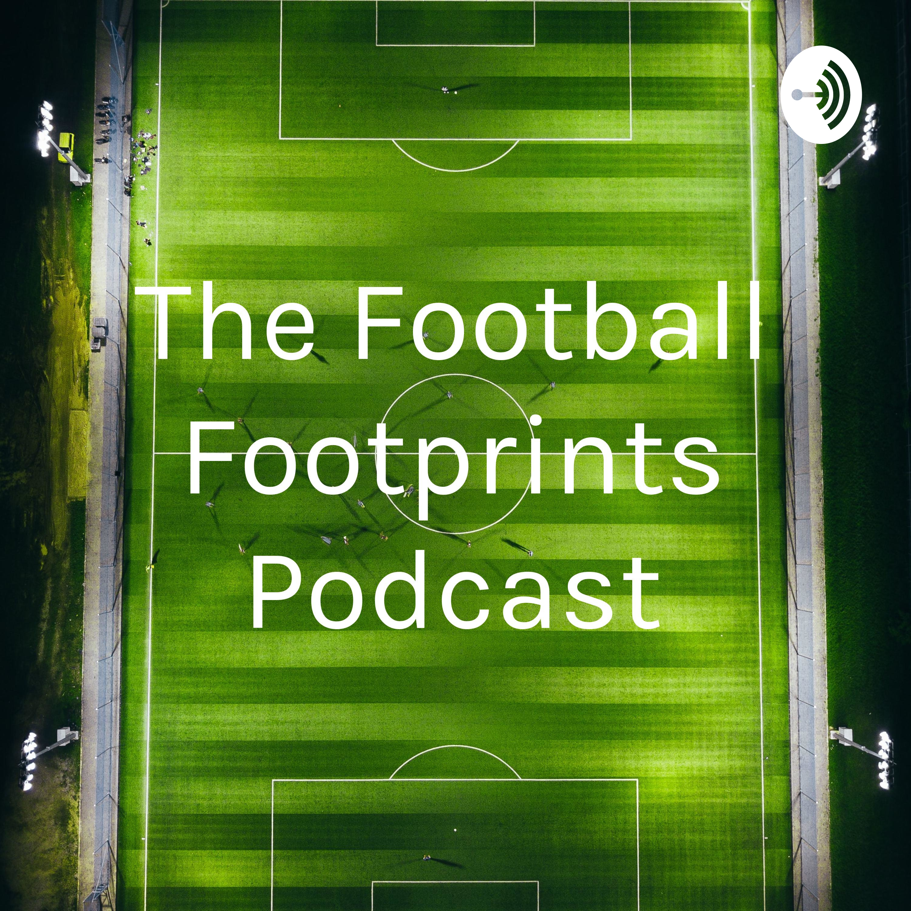 The Football Footprints Podcast