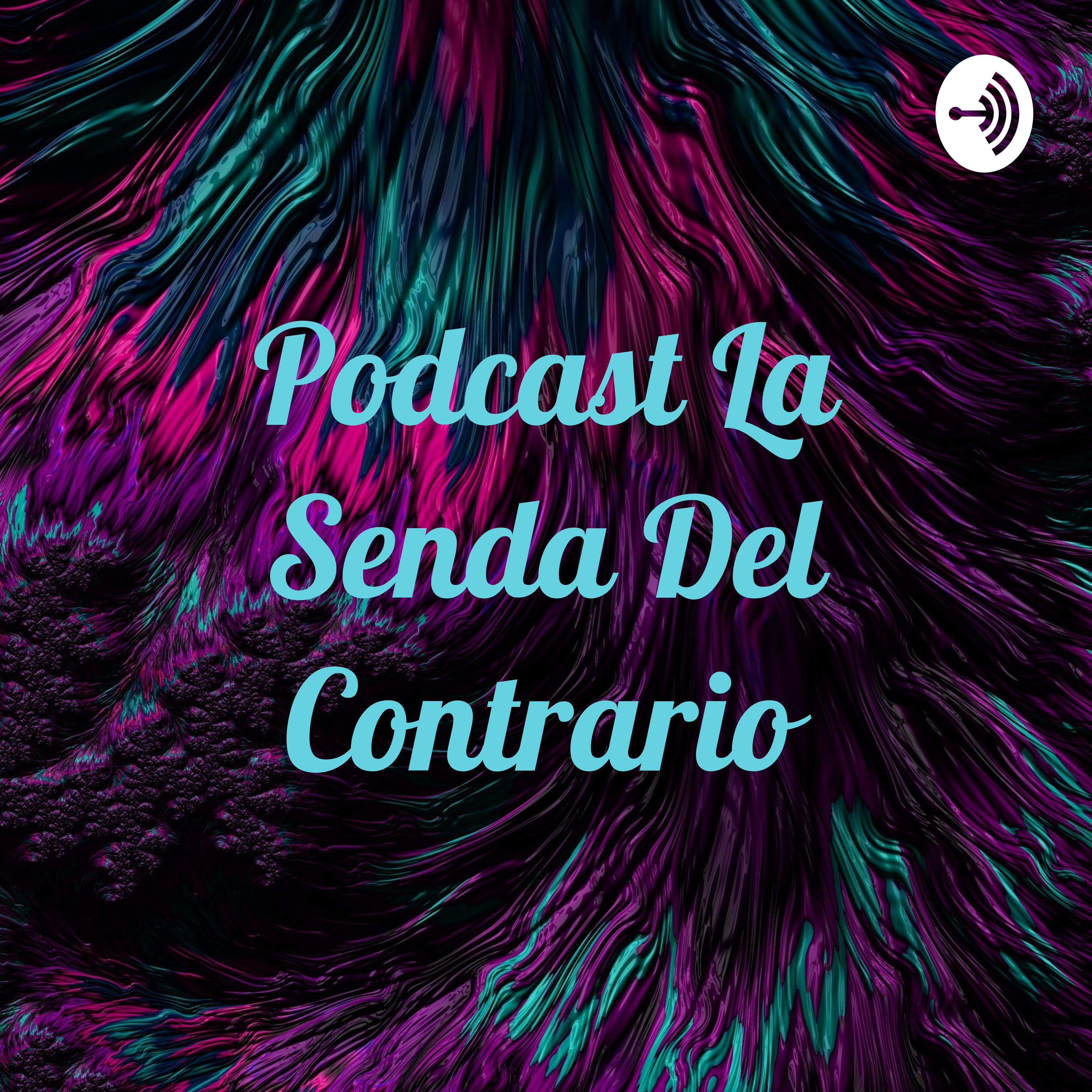 Podcast La Senda Del Contrario