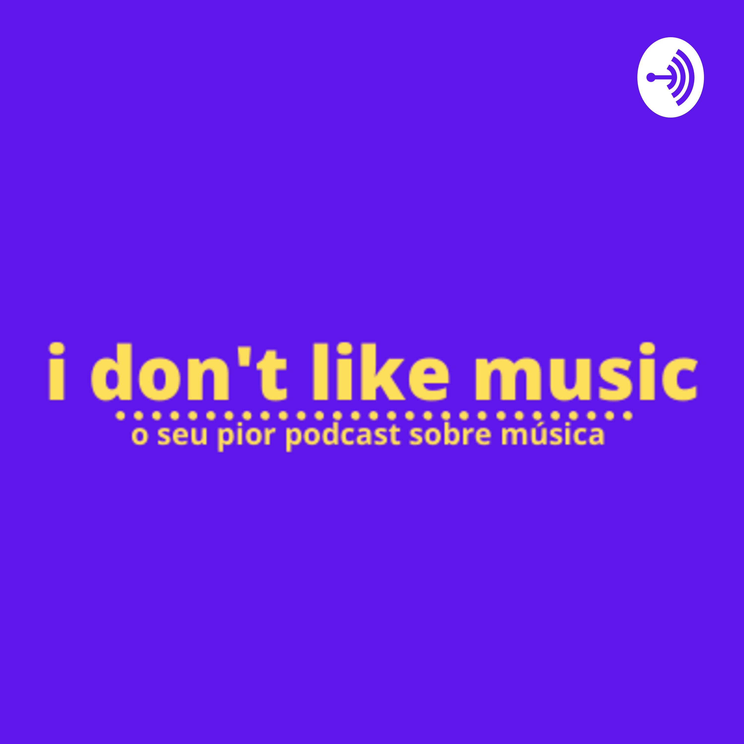 i don\'t like music