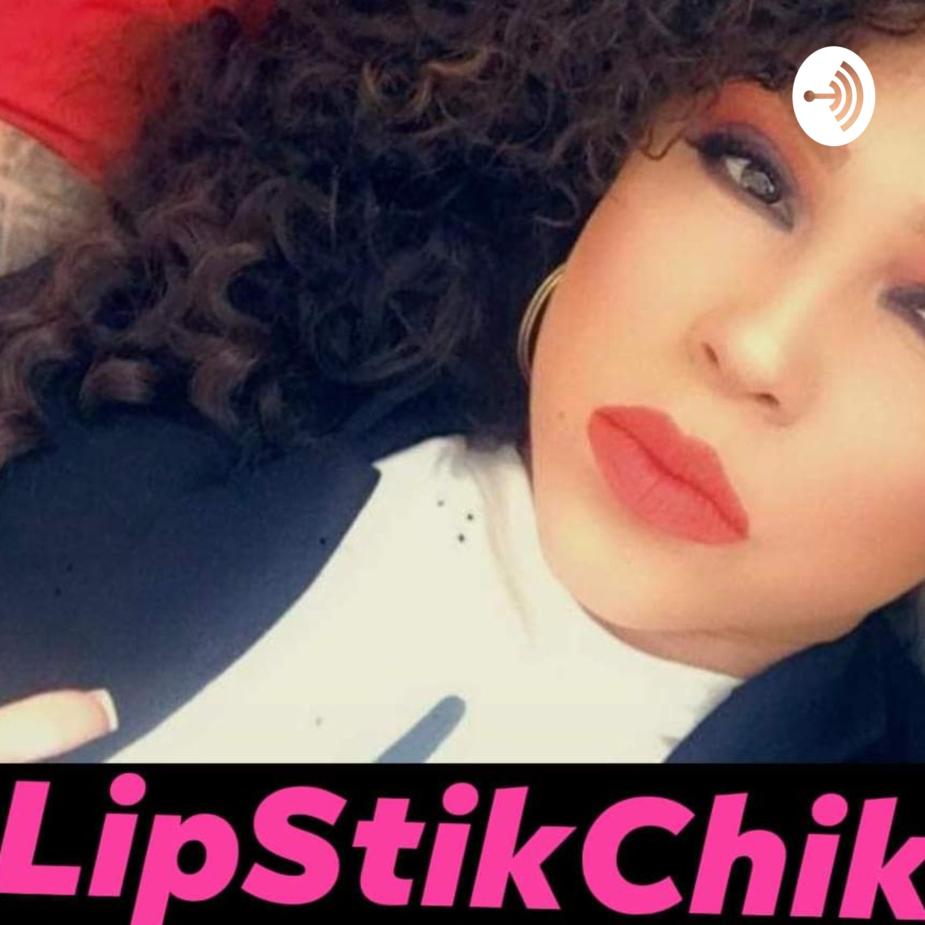 LipstikChik 💄 podcast artwork