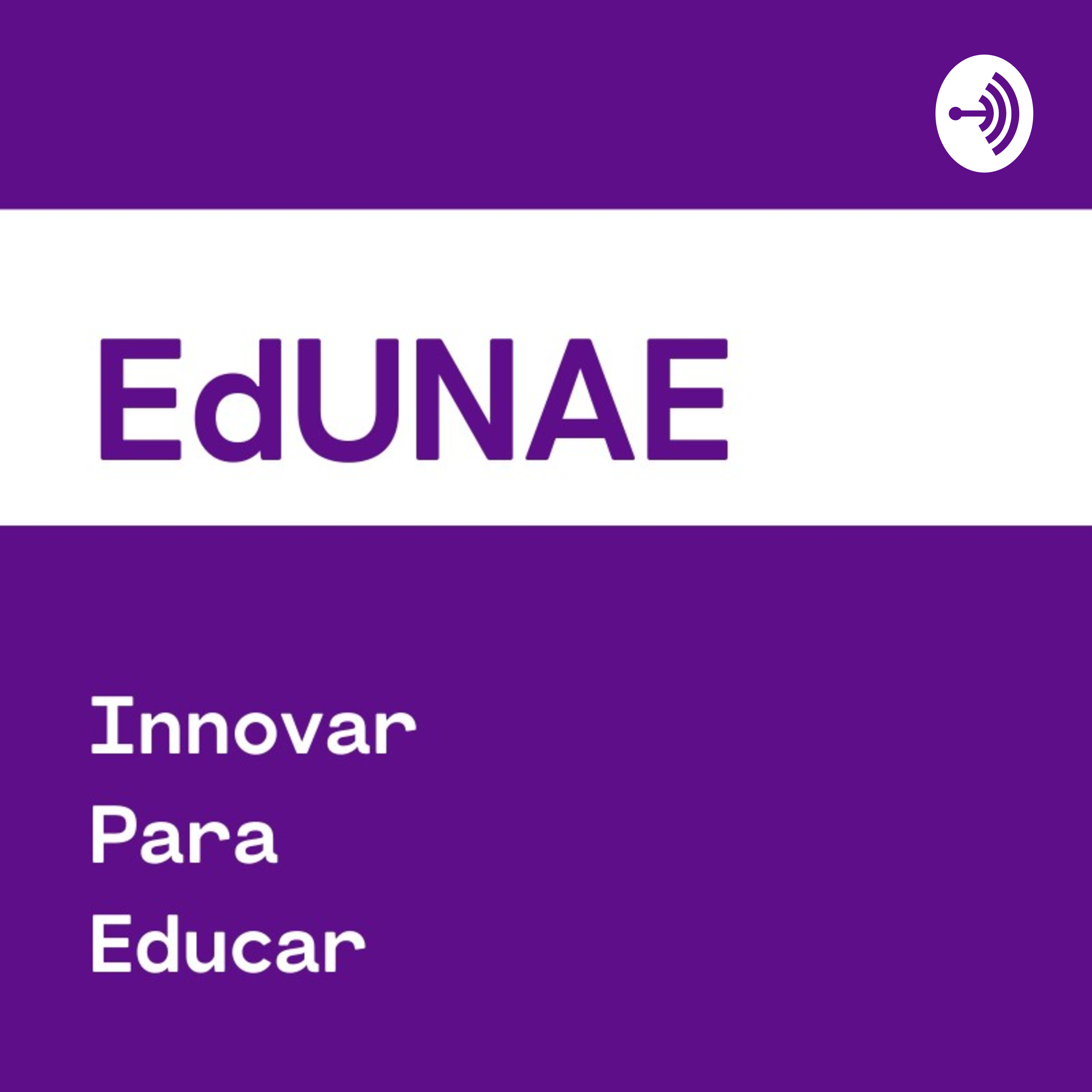 EdUNAE: Innovar Para Educar podcast artwork