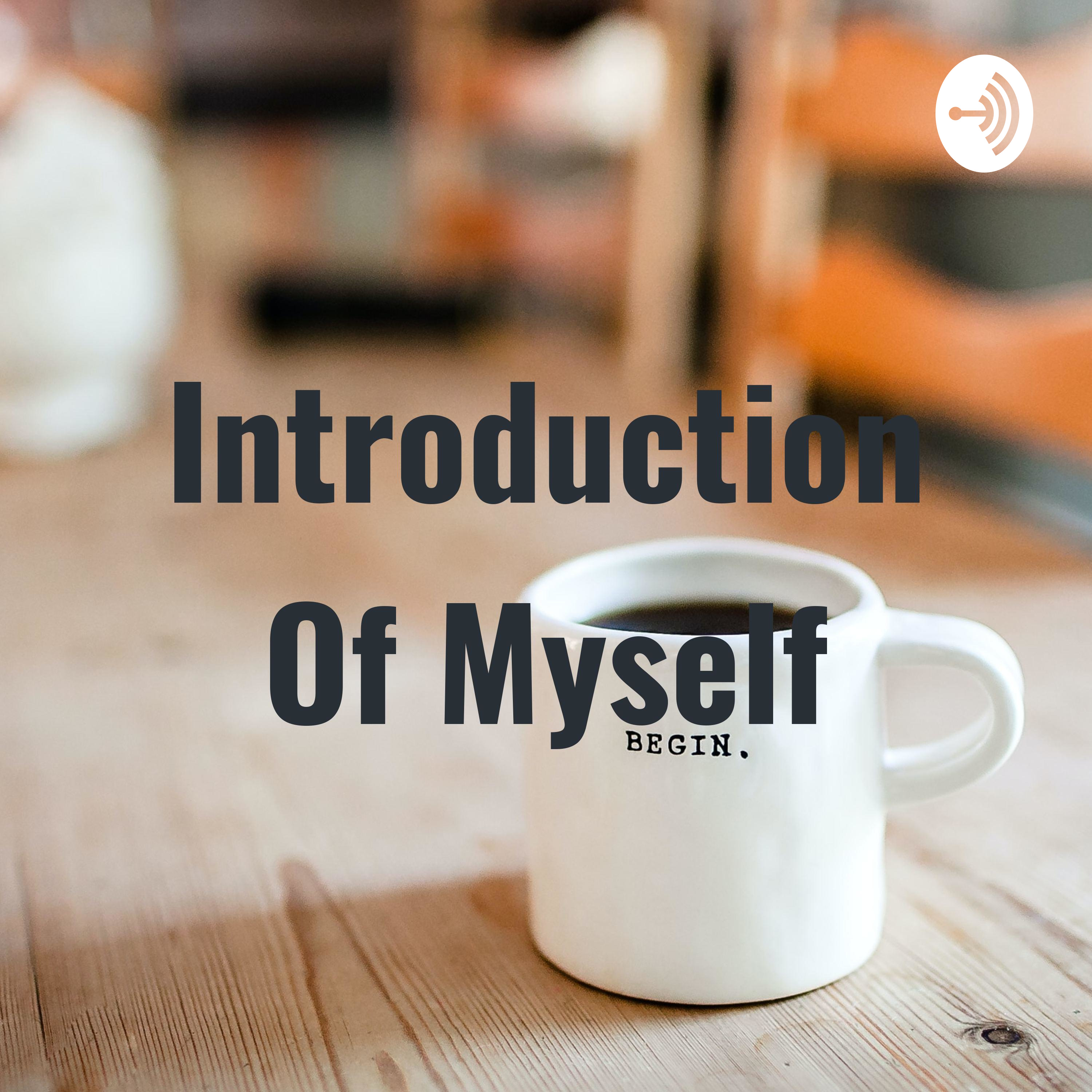 Introduction Of Myself