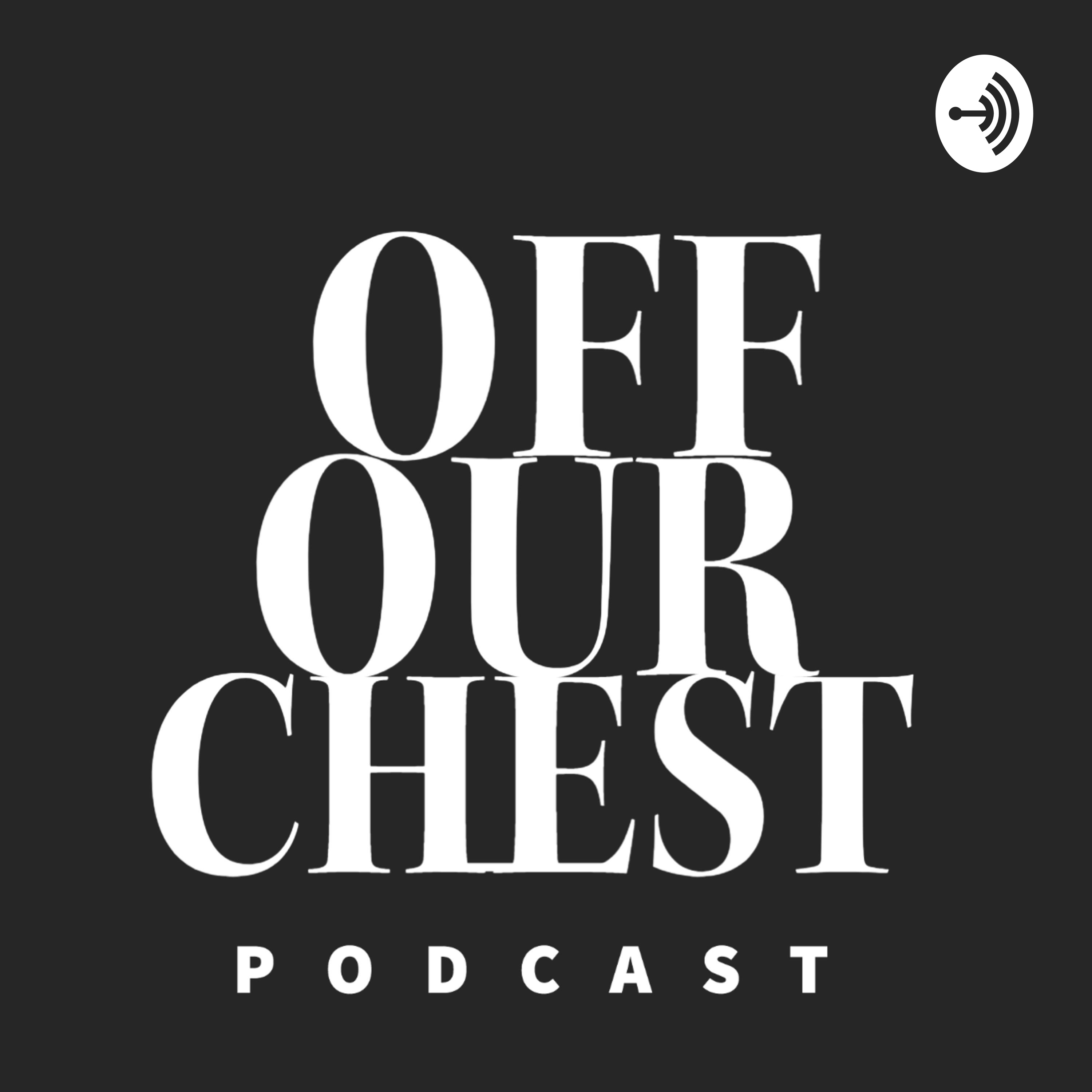 Off Our Chest