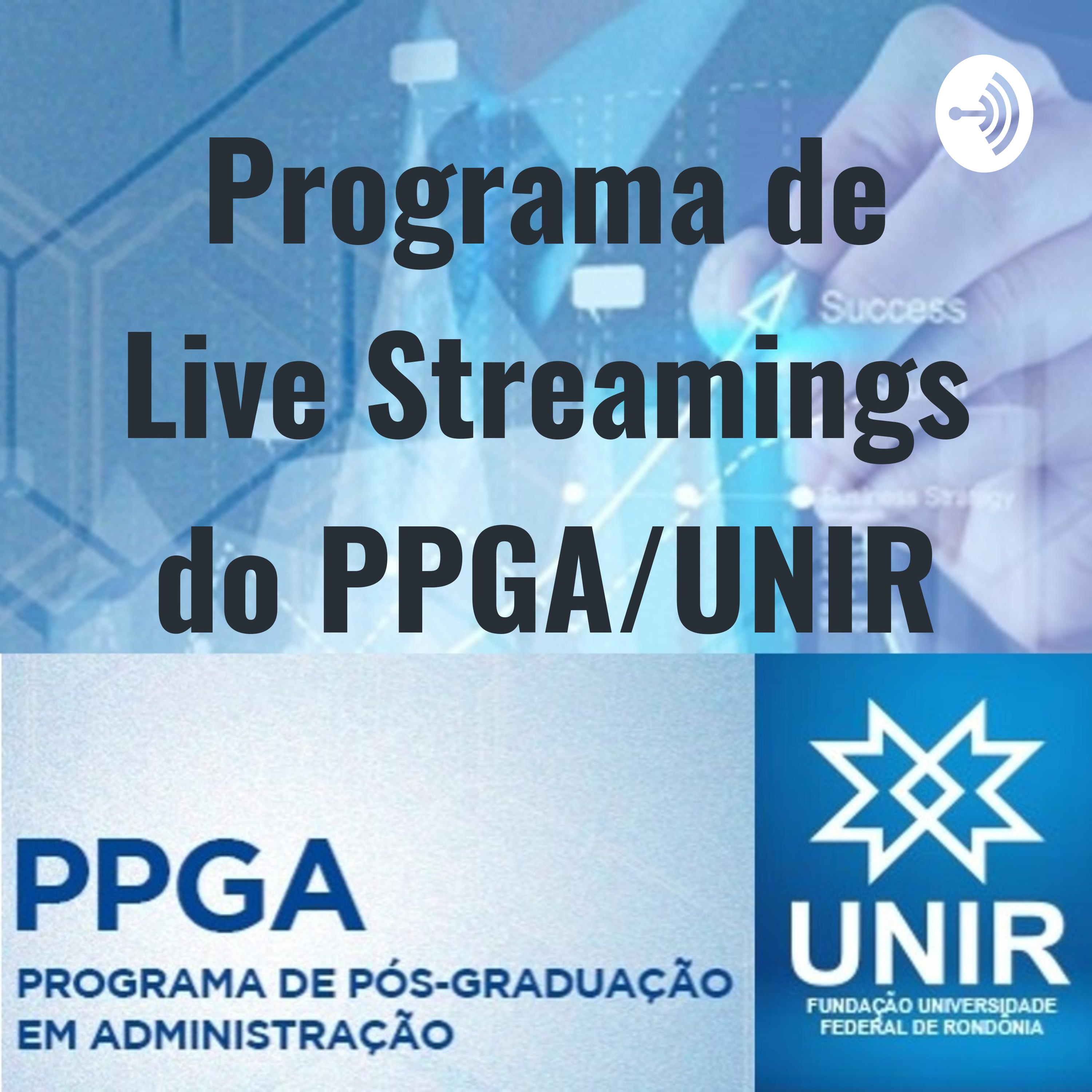 Programa de Live Streamings do PPGA/UNIR em áudio podcast artwork