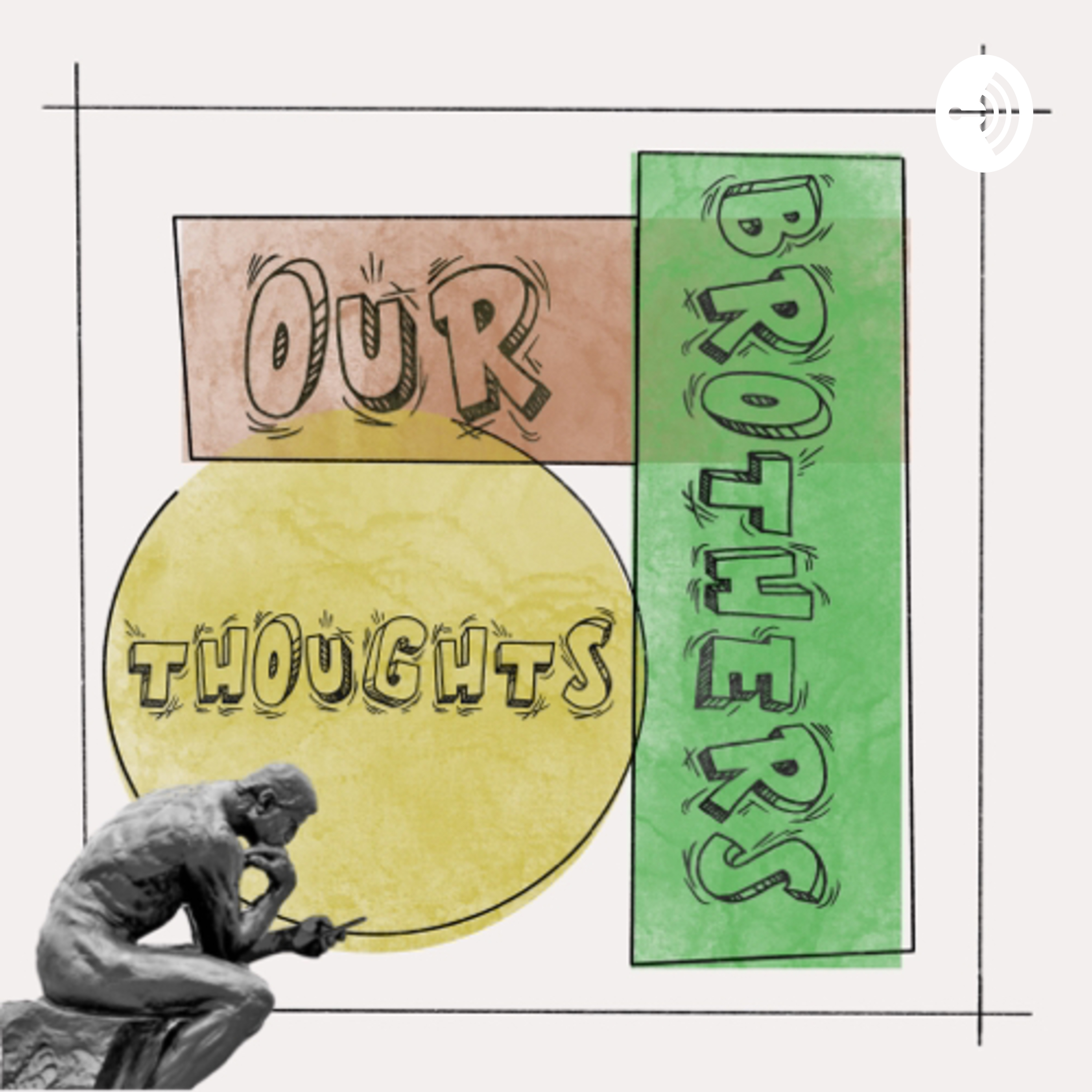 Our Brothers Thoughts