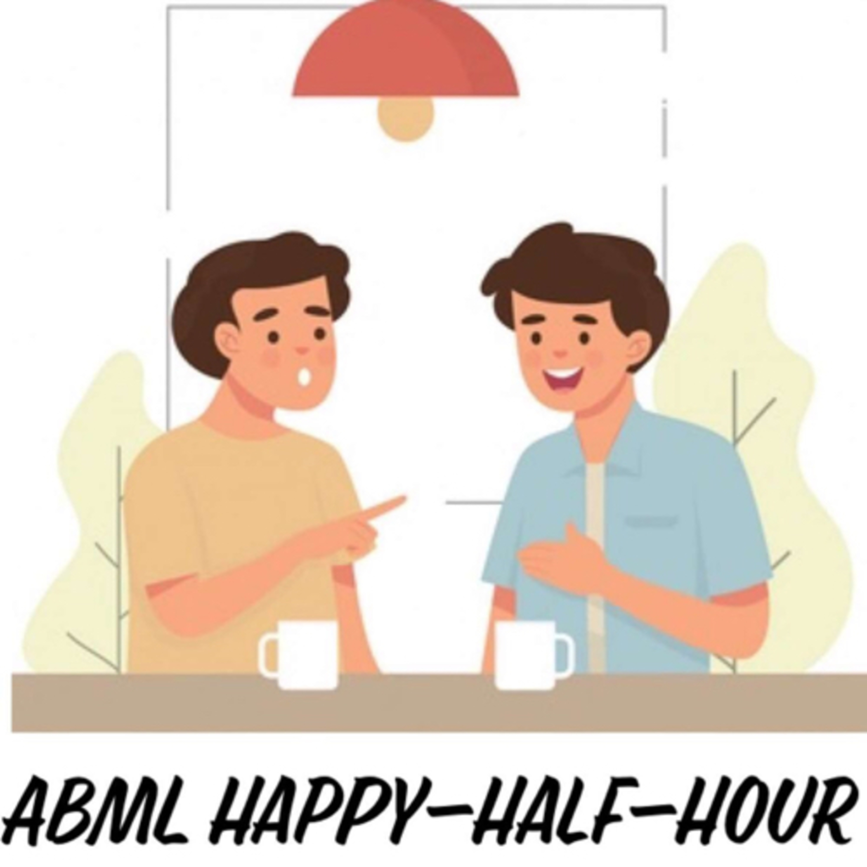 ABML Happy Half Hour