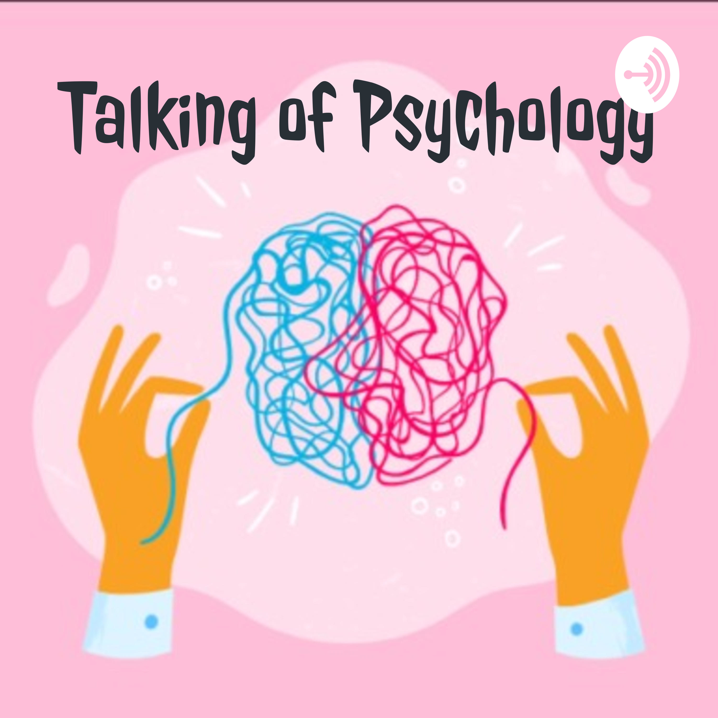 Talking of Psychology