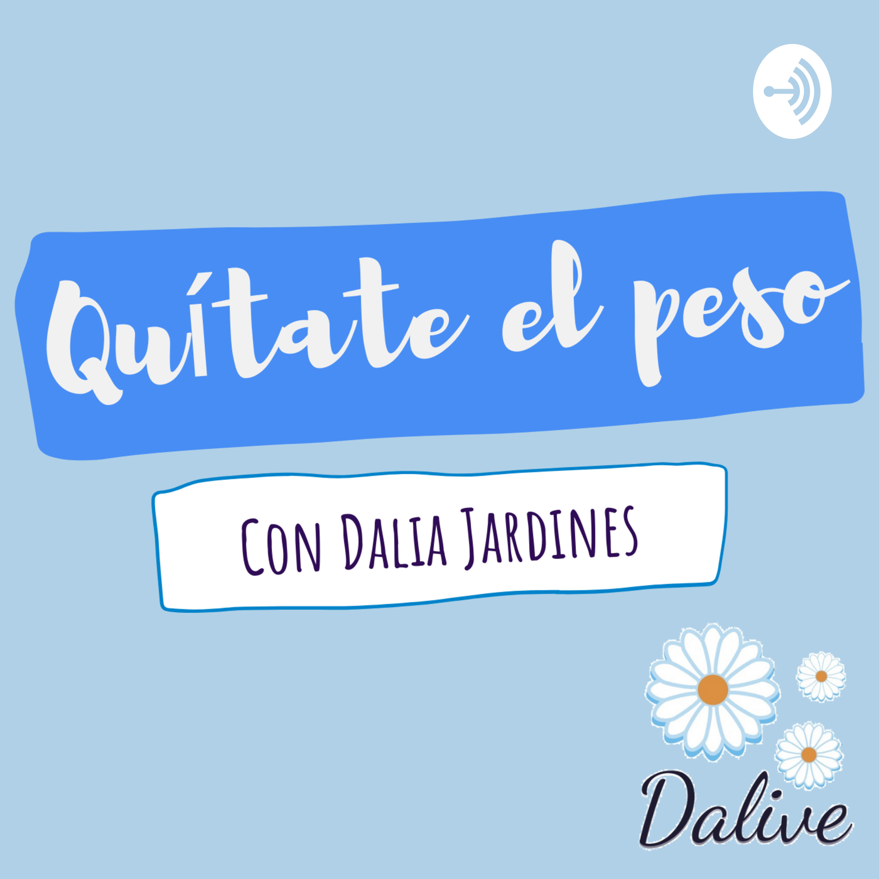 Quítate el peso con Psic. Dalia Jardines