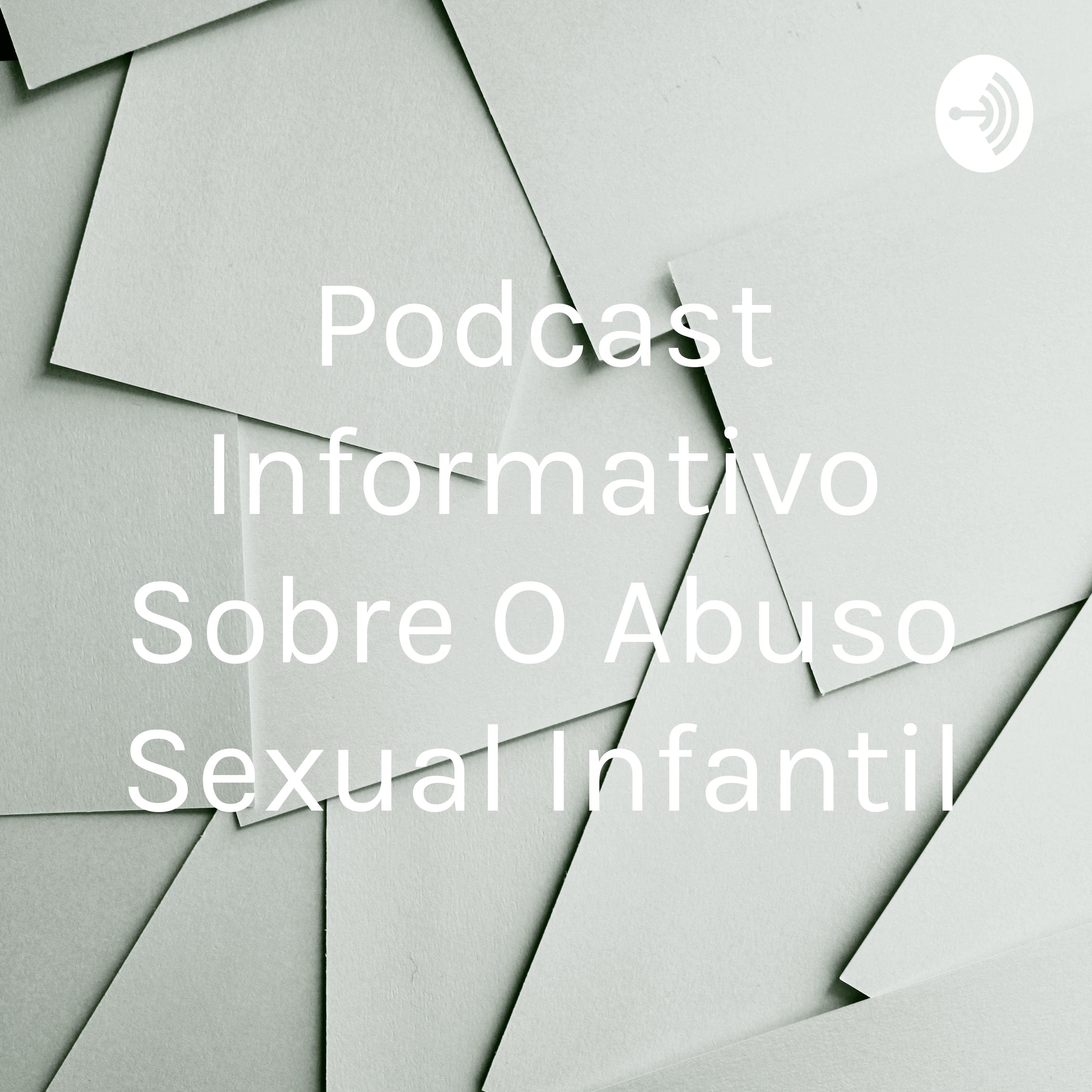 Podcast Informativo Sobre O Abuso Sexual Infantil