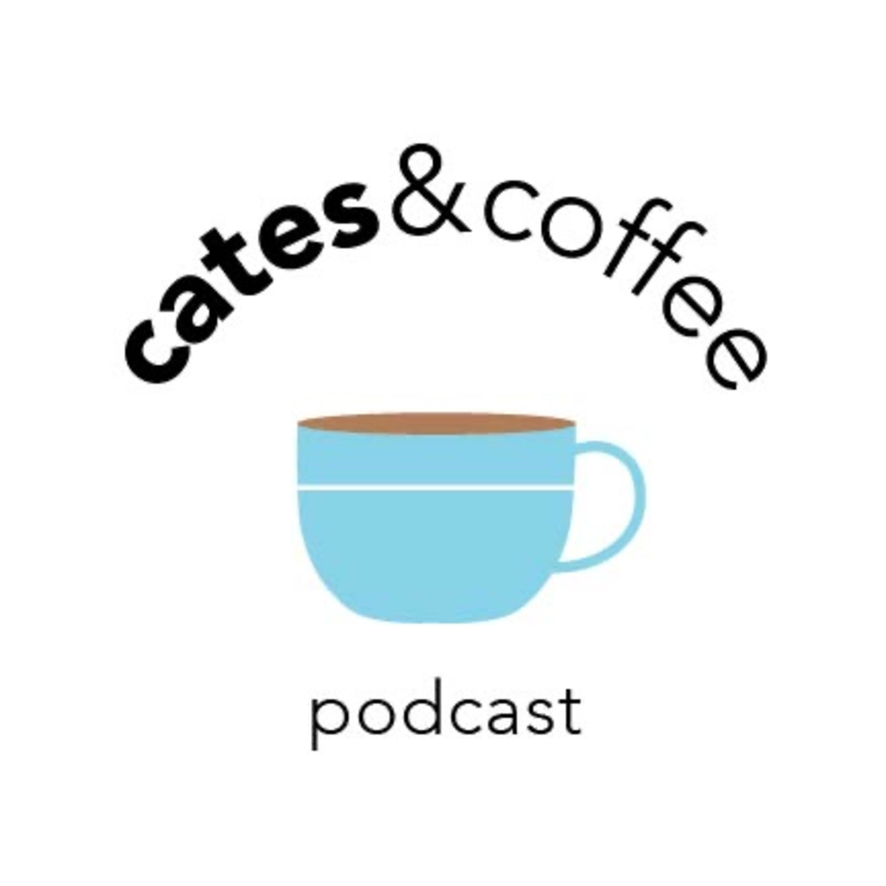 Cates & Coffee Podcast