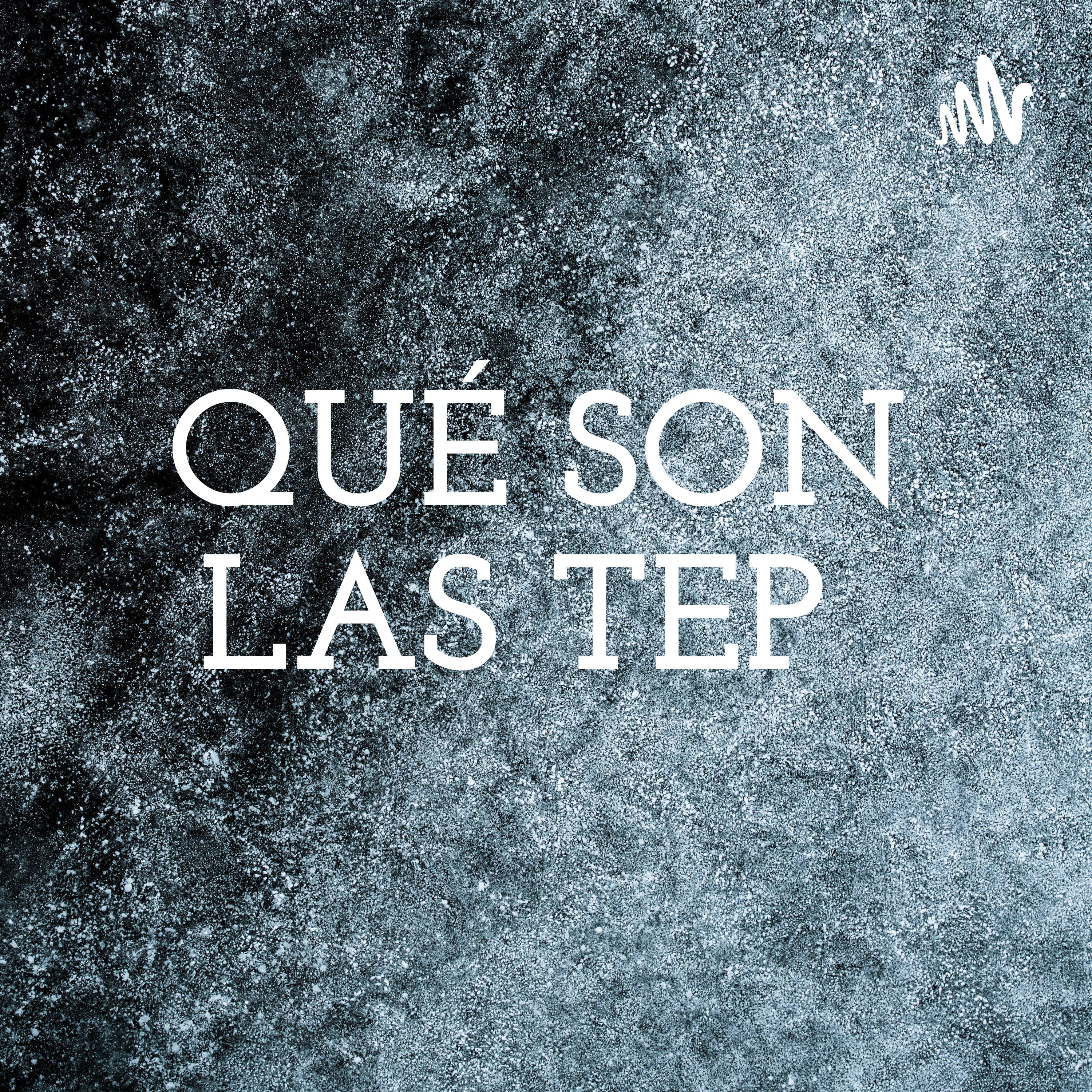 QUÉ SON LAS TEP 