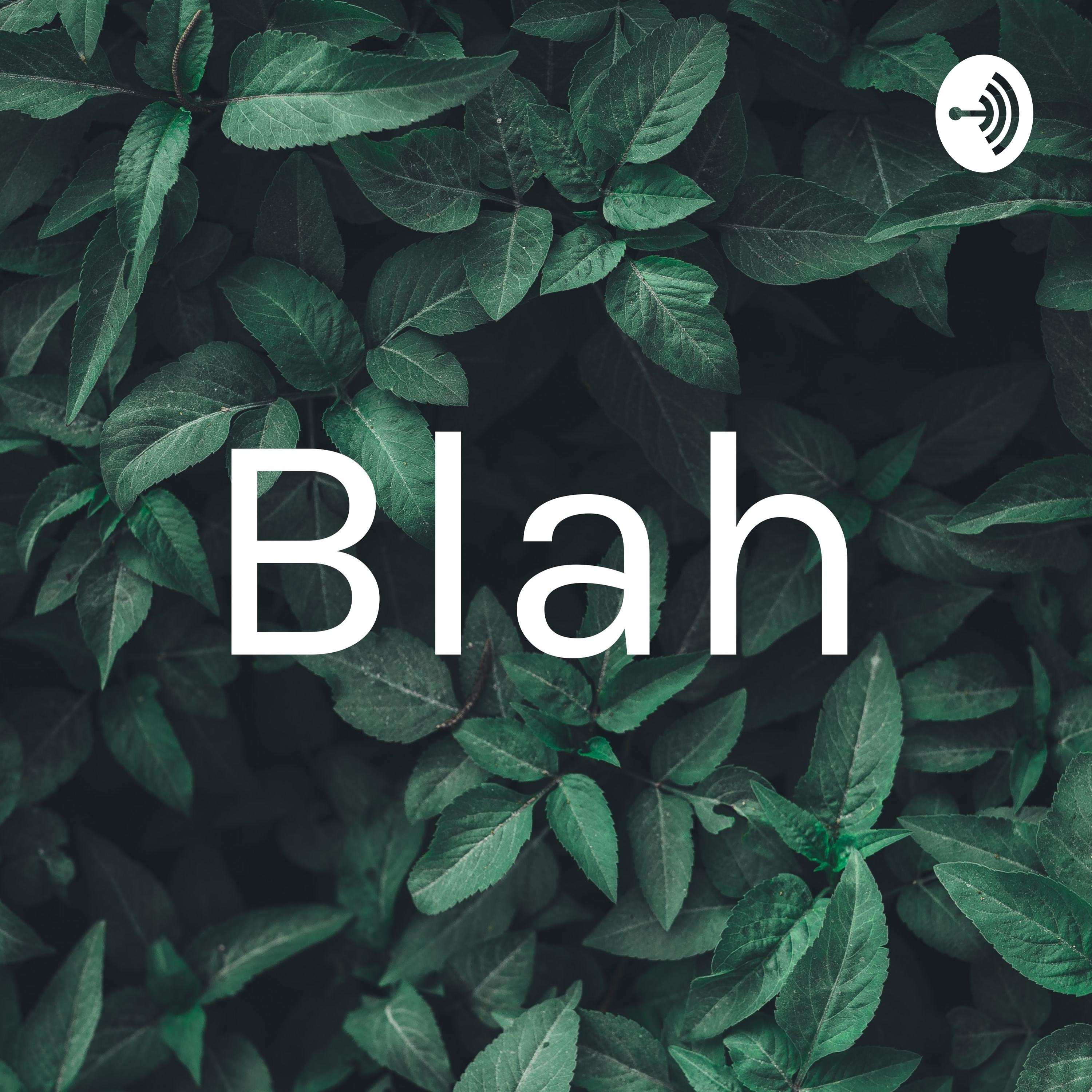 Blah