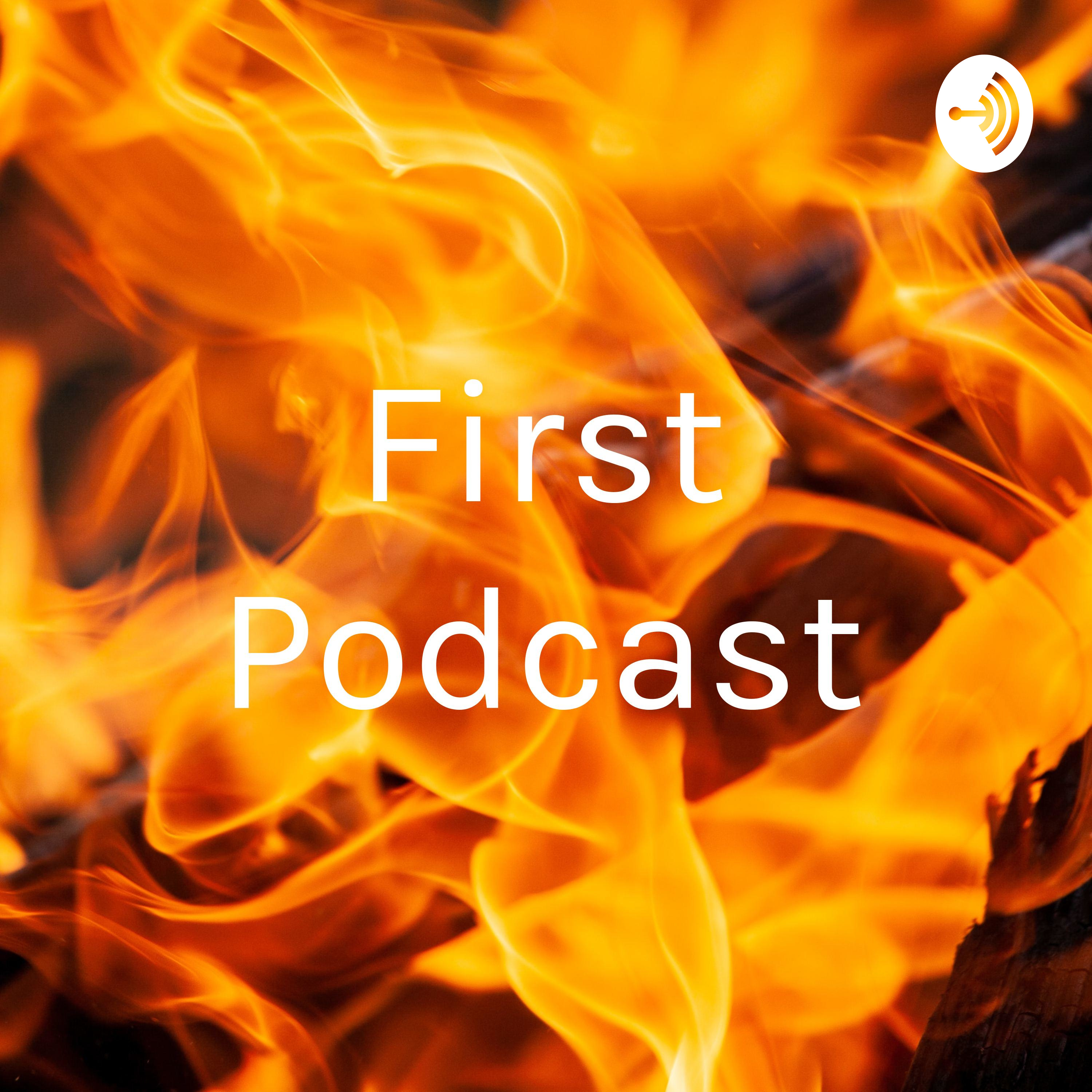 First Podcast