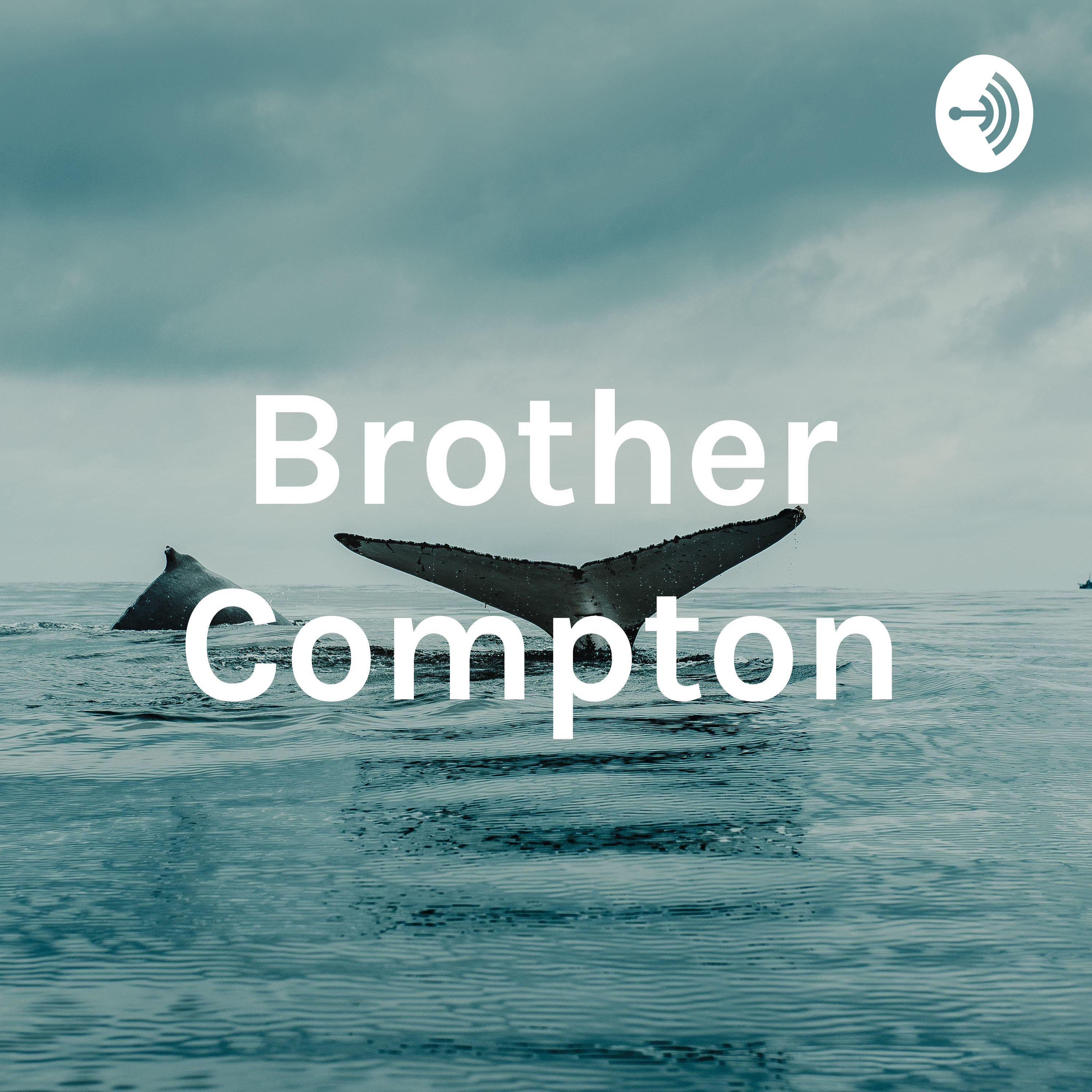 Brother Compton from California