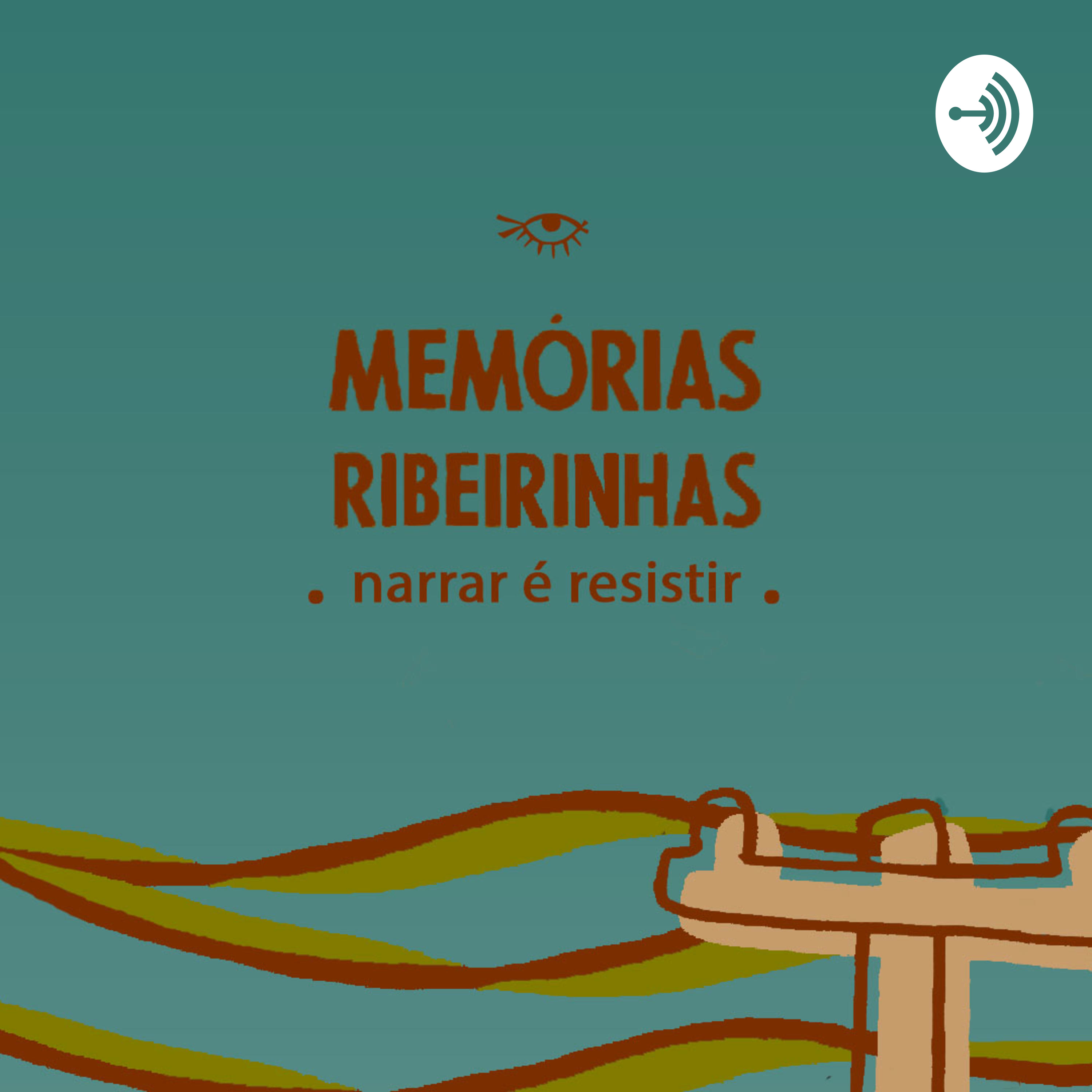 Narrar é Resistir: Memórias Ribeirinhas
