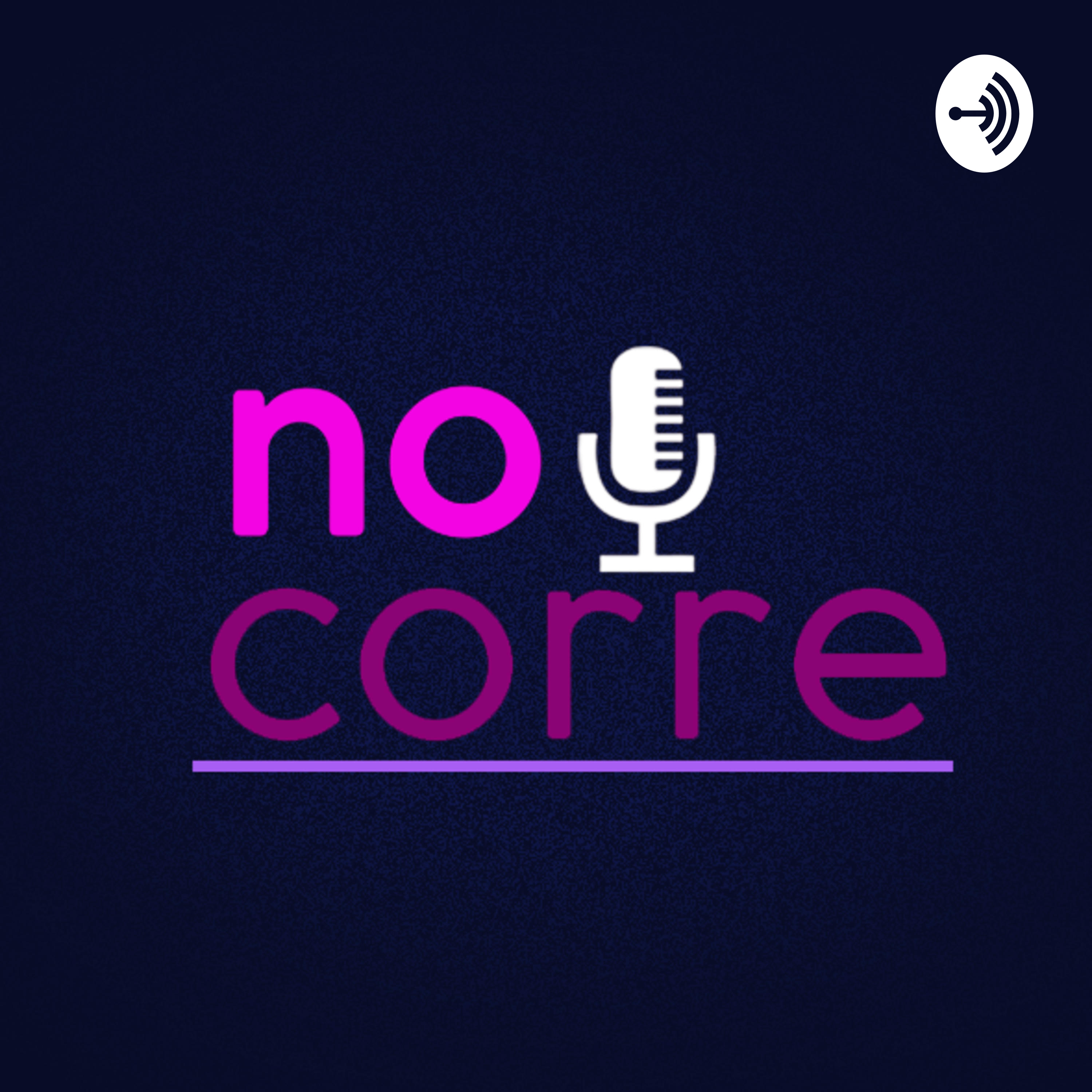 No Corre Podcast