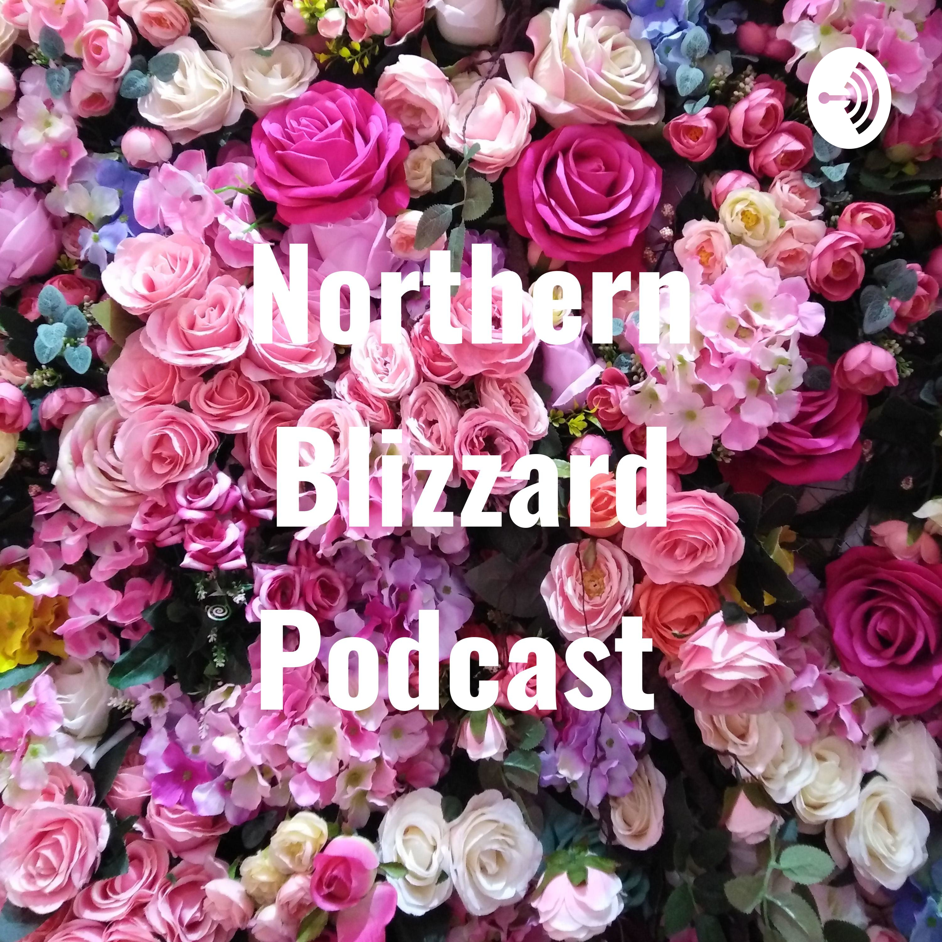 Northern Blizzard Podcast 