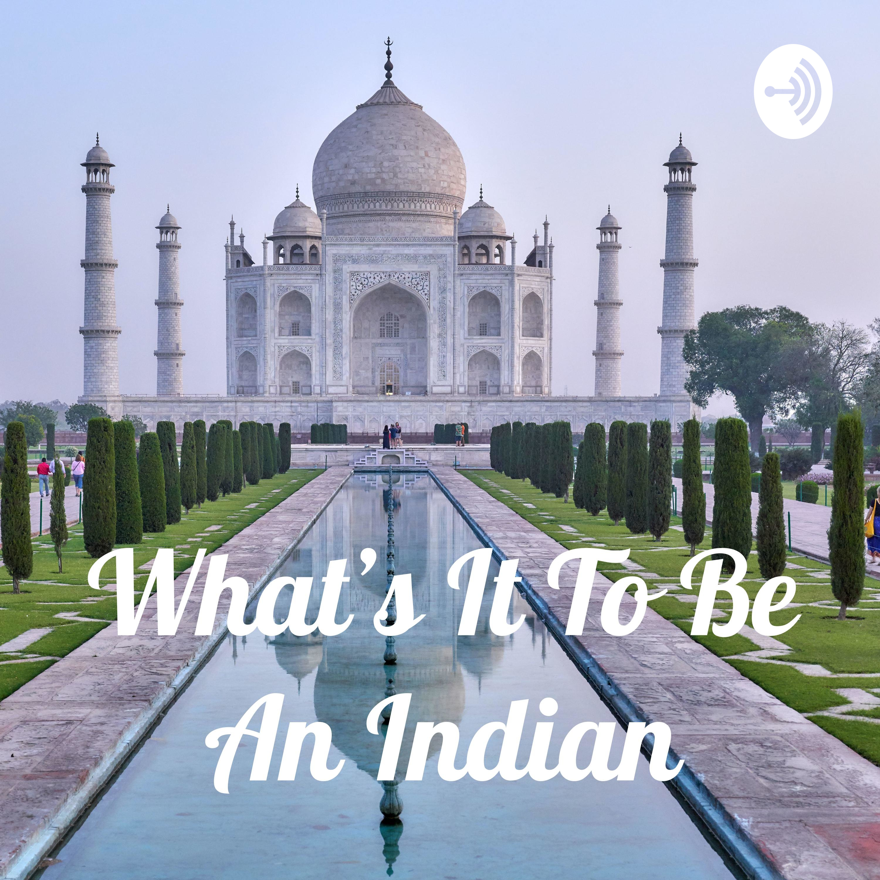 What\'s It To Be An Indian