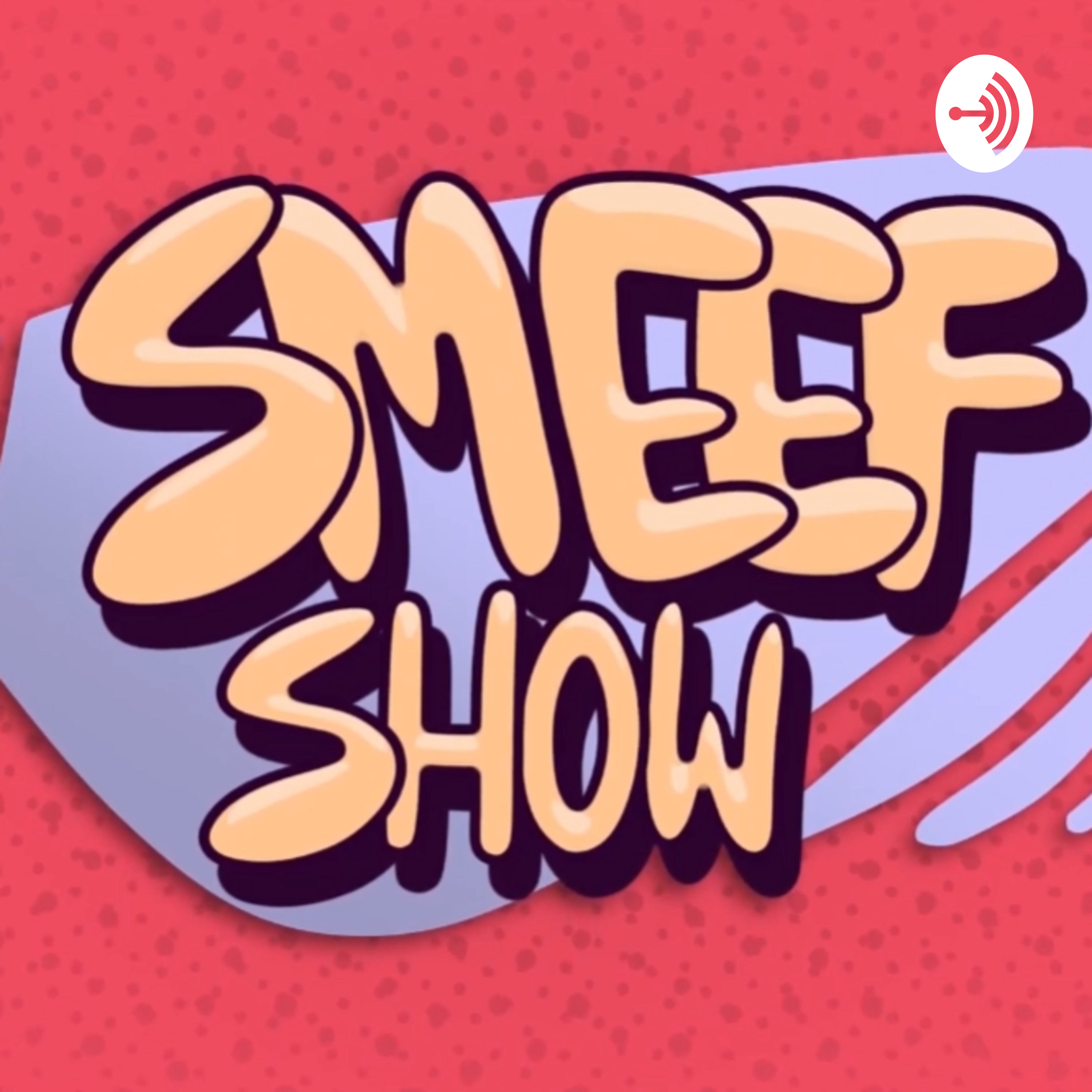 The Smeef Show