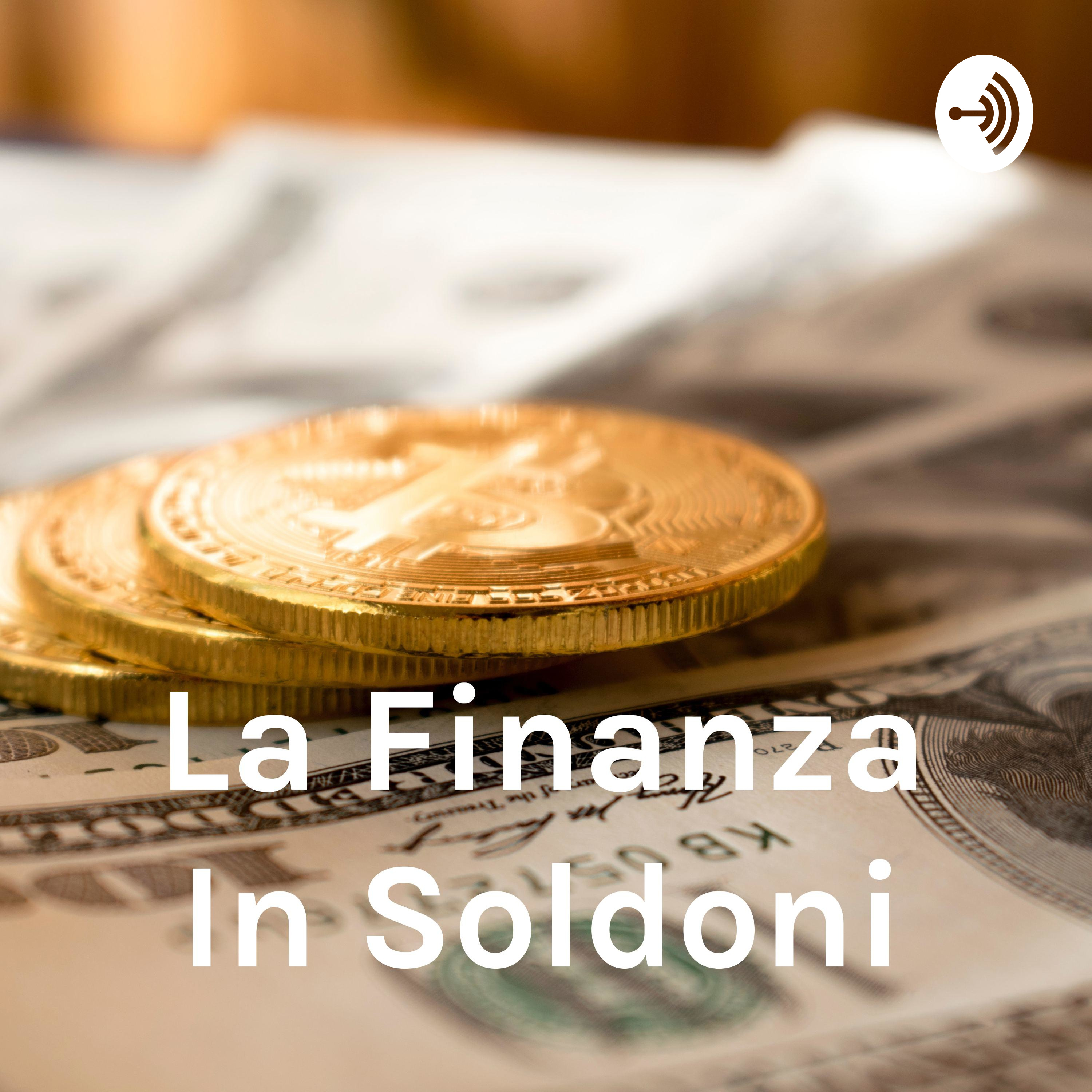 La Finanza In Soldoni