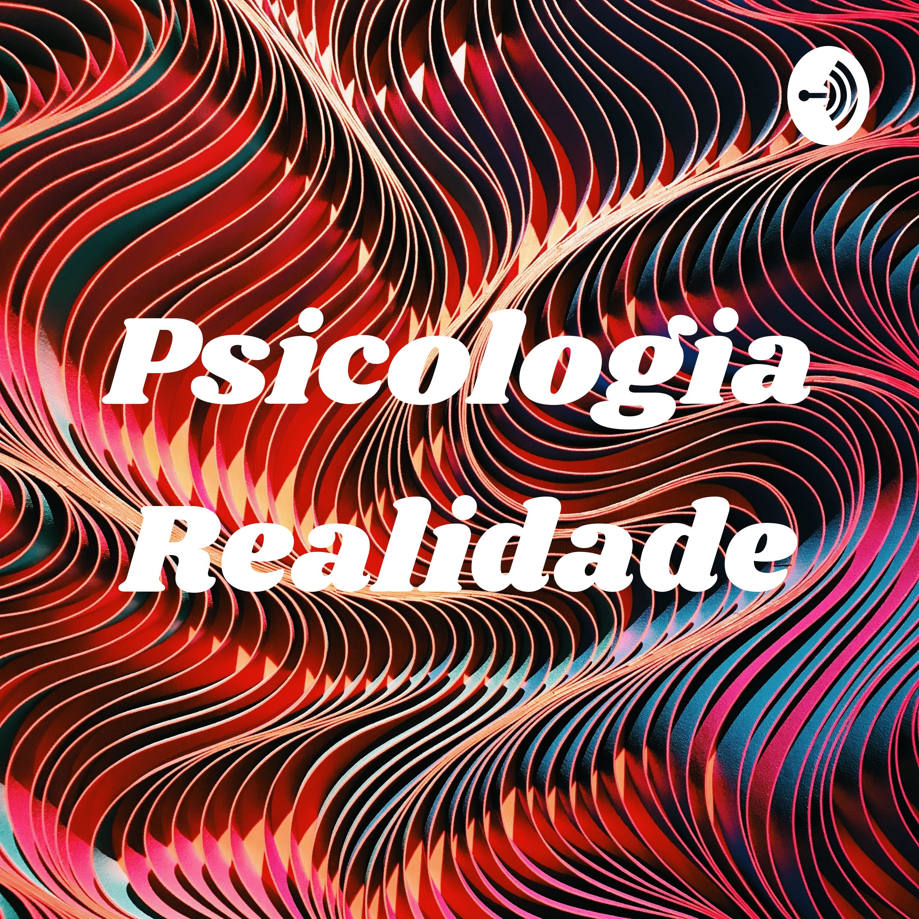 Psicologia Realidade