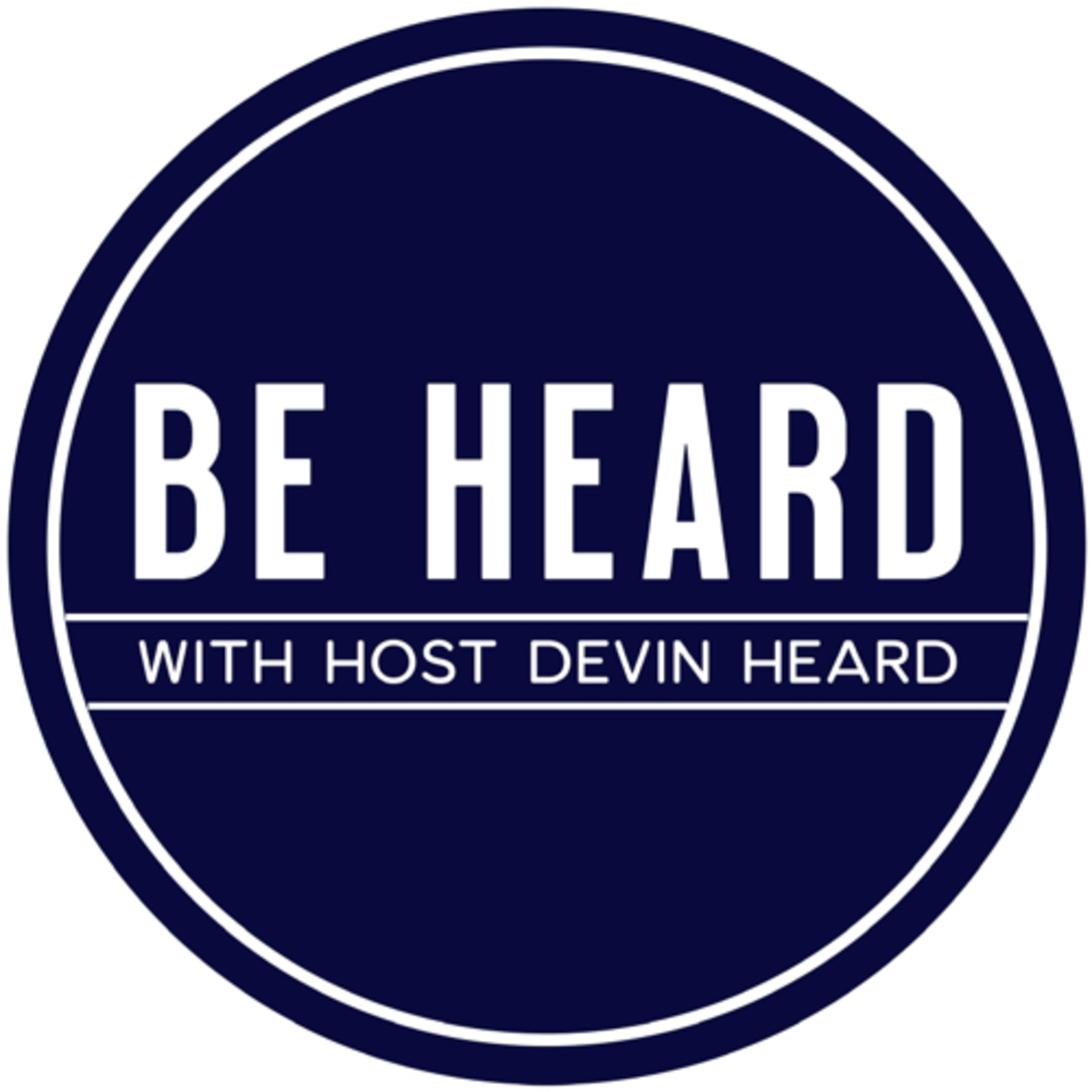 The BE HEARD Podcast