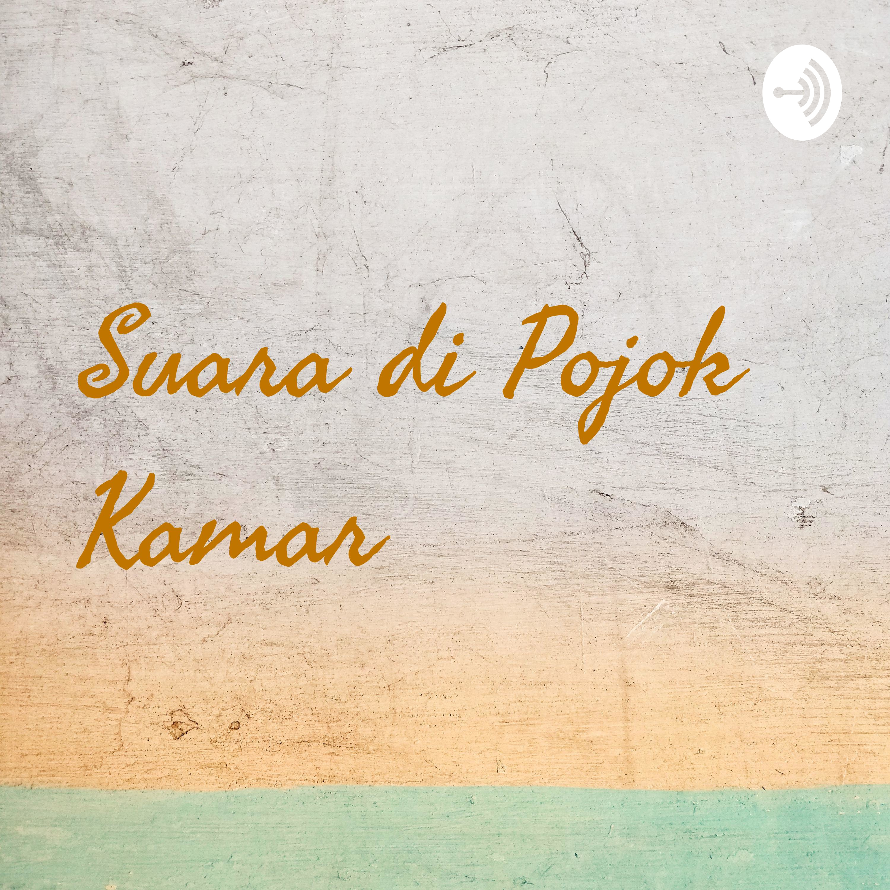 Suara di Pojok Kamar