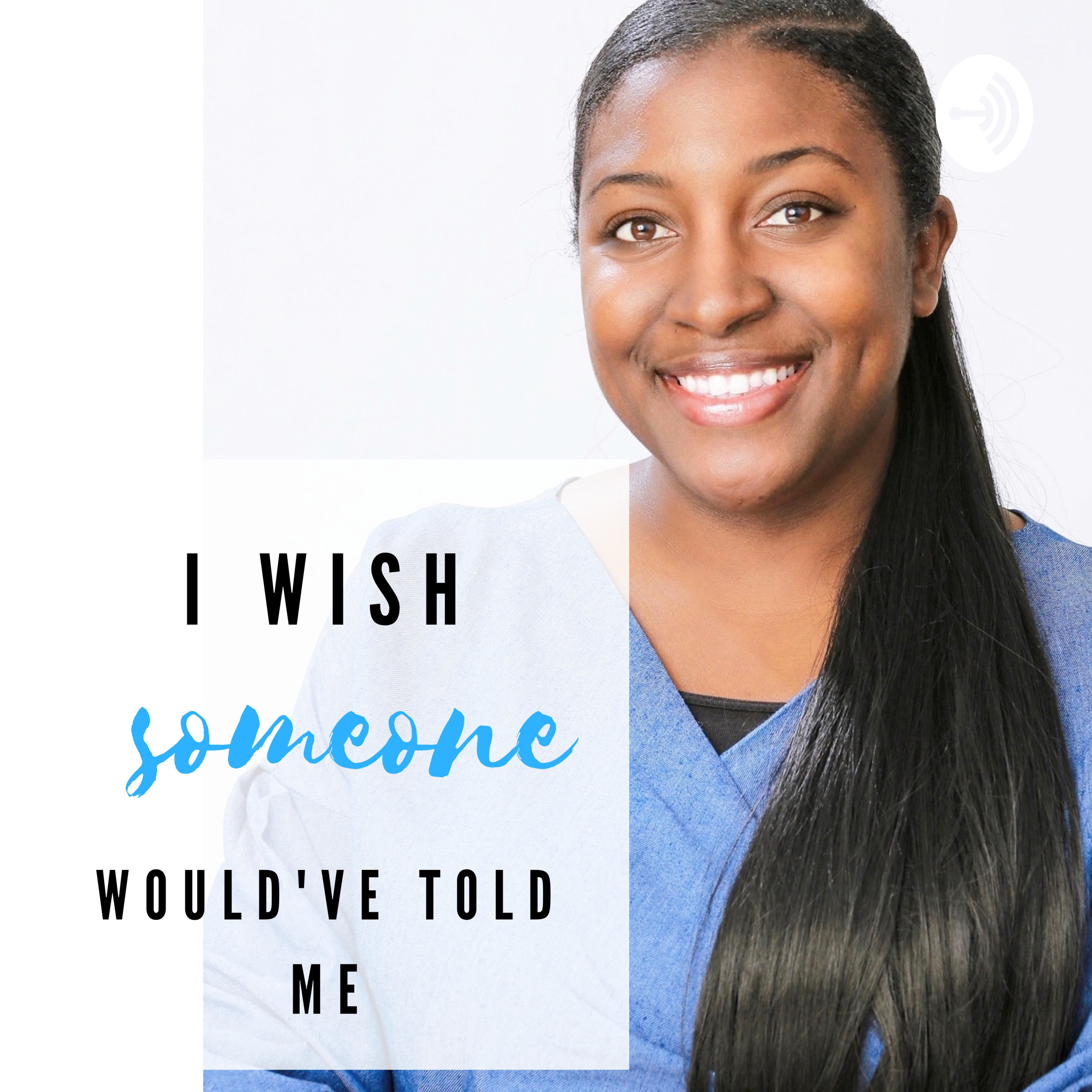 I Wish Someone Would've Told Me!