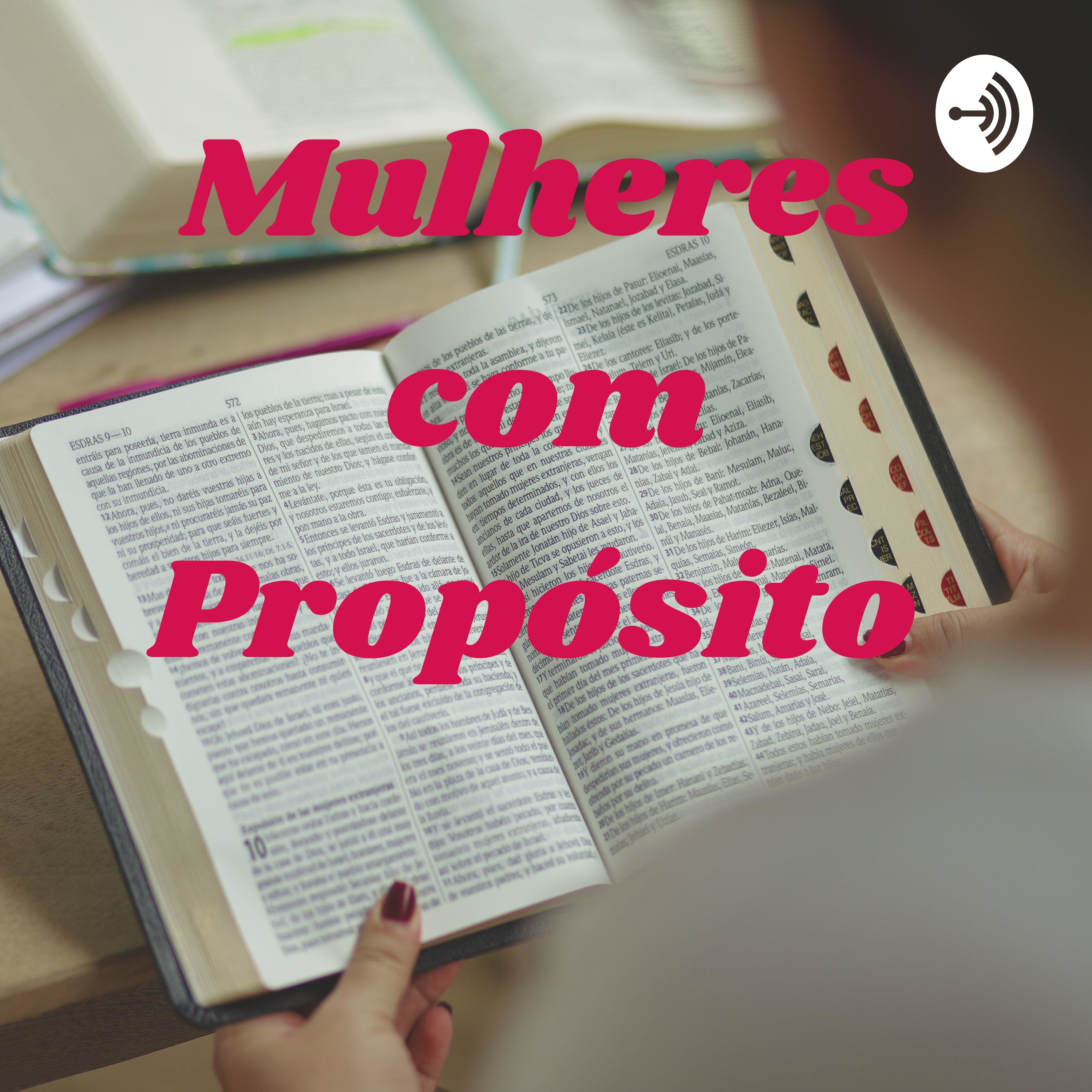 Mulheres com Propósito 🌹 podcast artwork