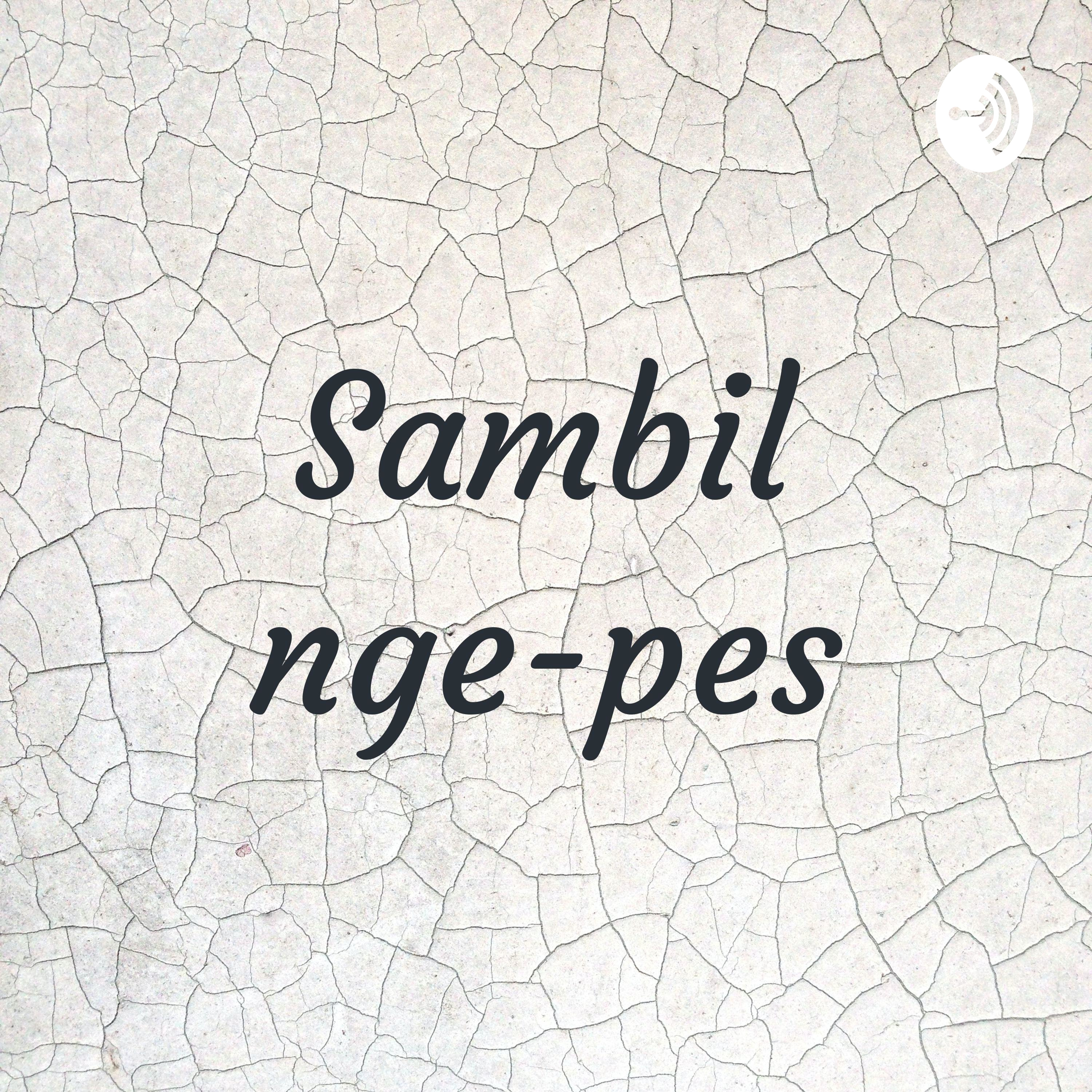 Sambil nge-pes podcast artwork