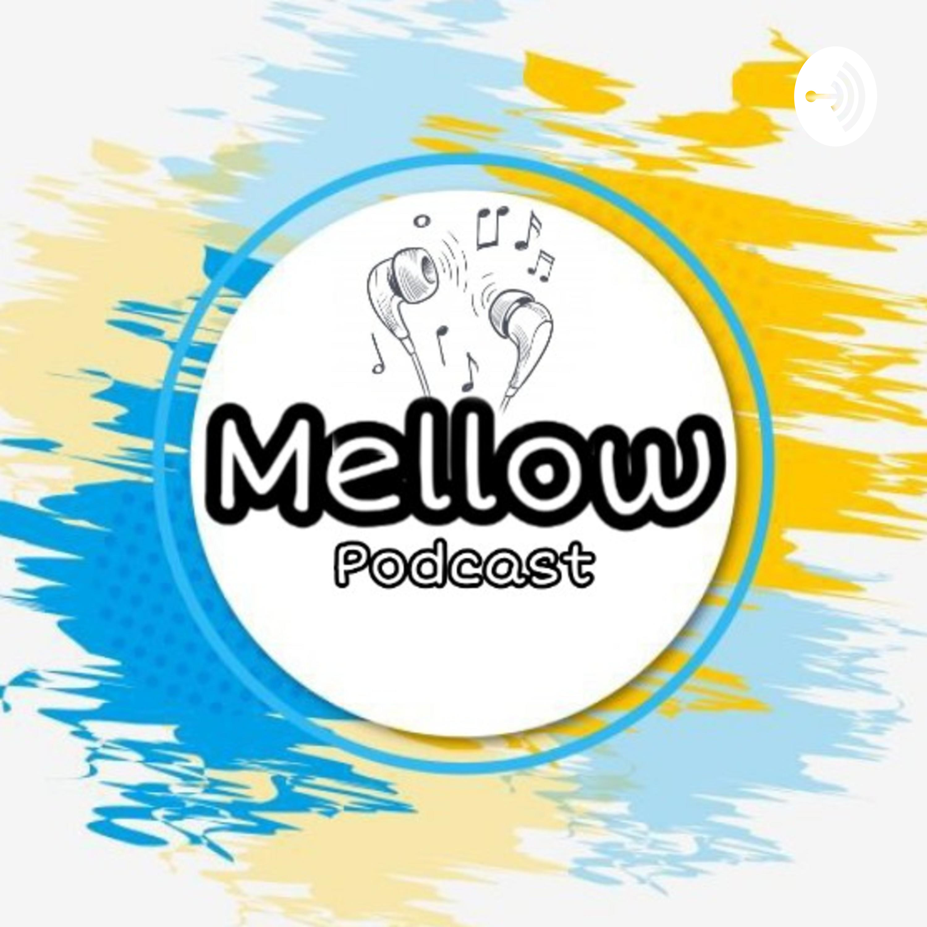 MELLOW PODCAST