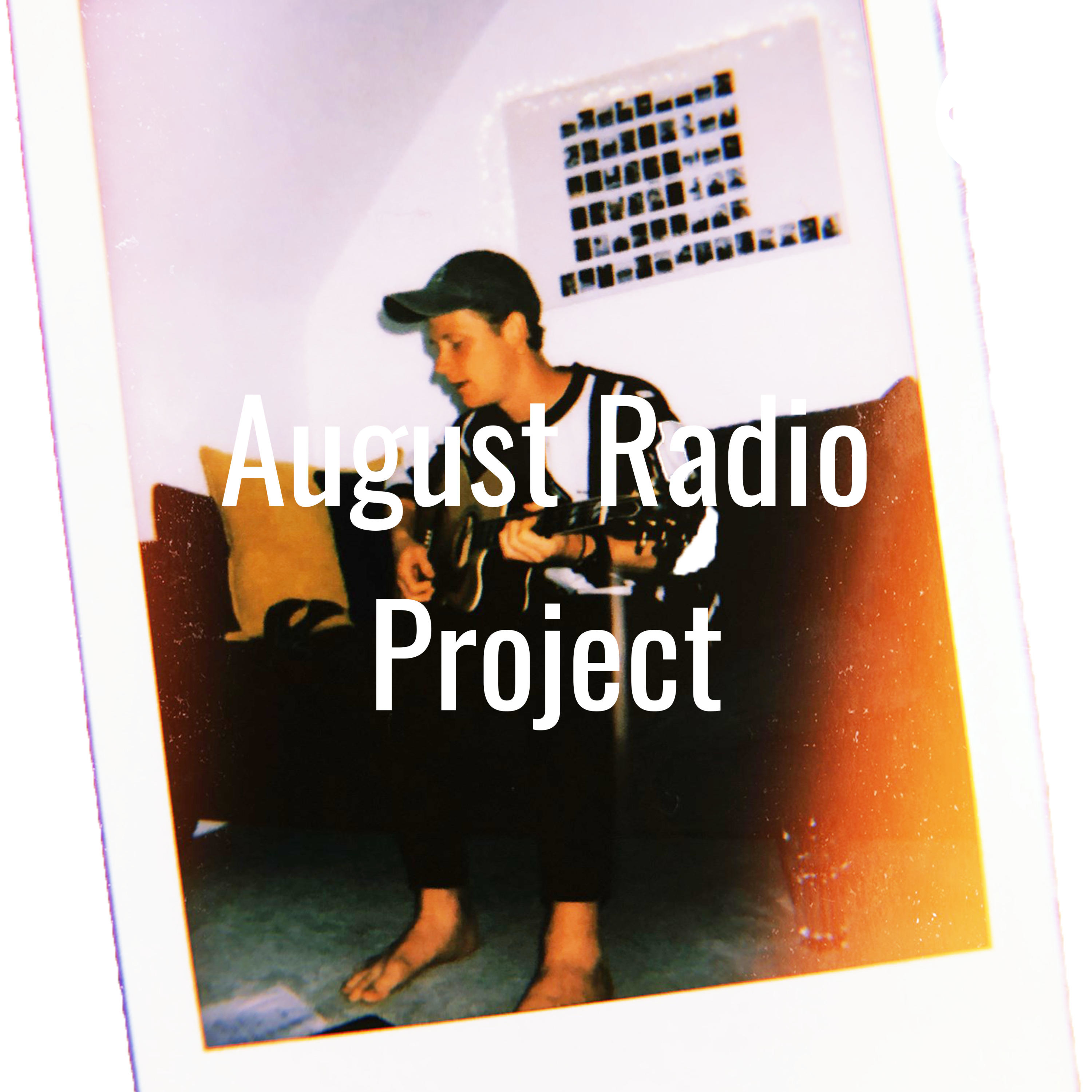 August Radio Project - Podcast