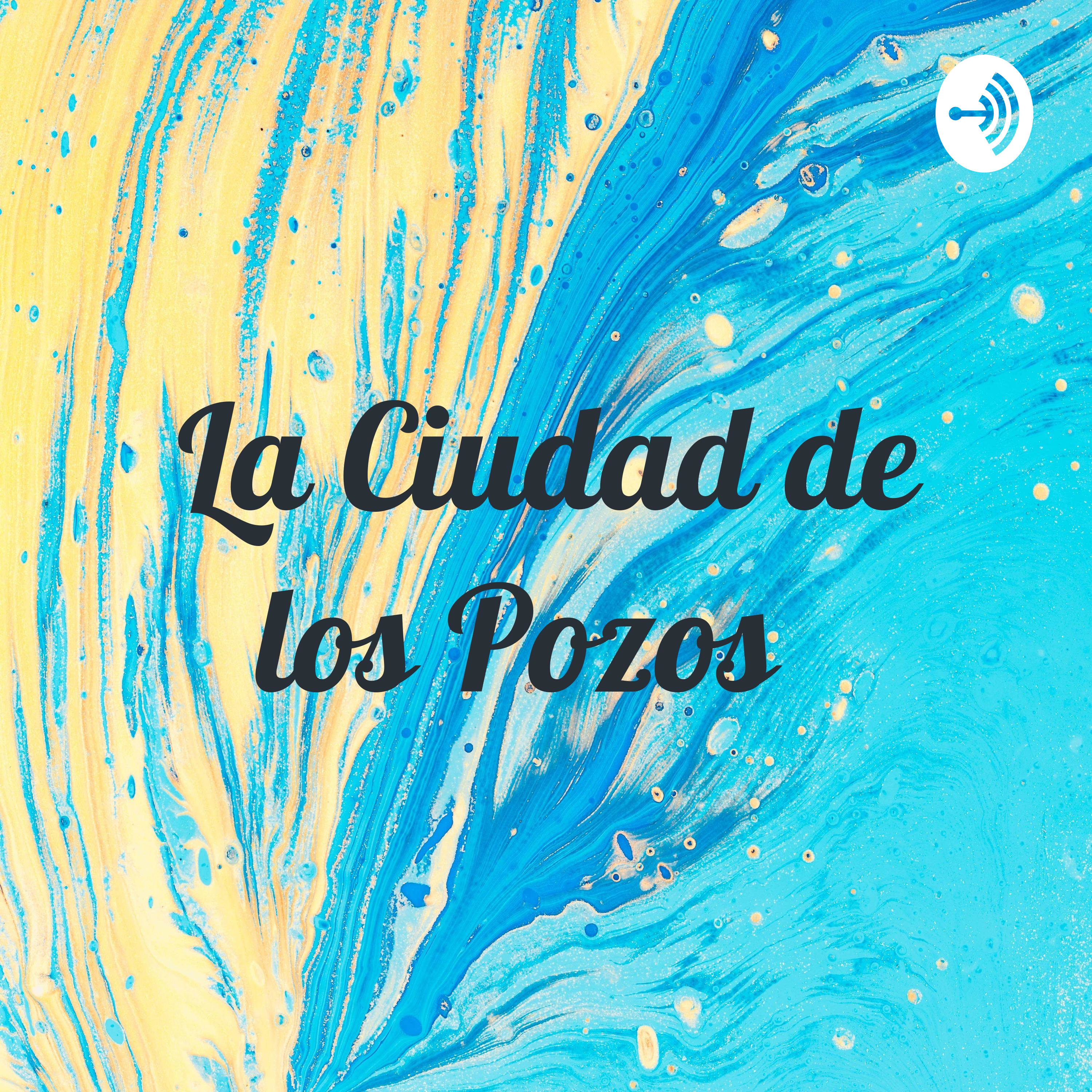 La Ciudad de los Pozos 