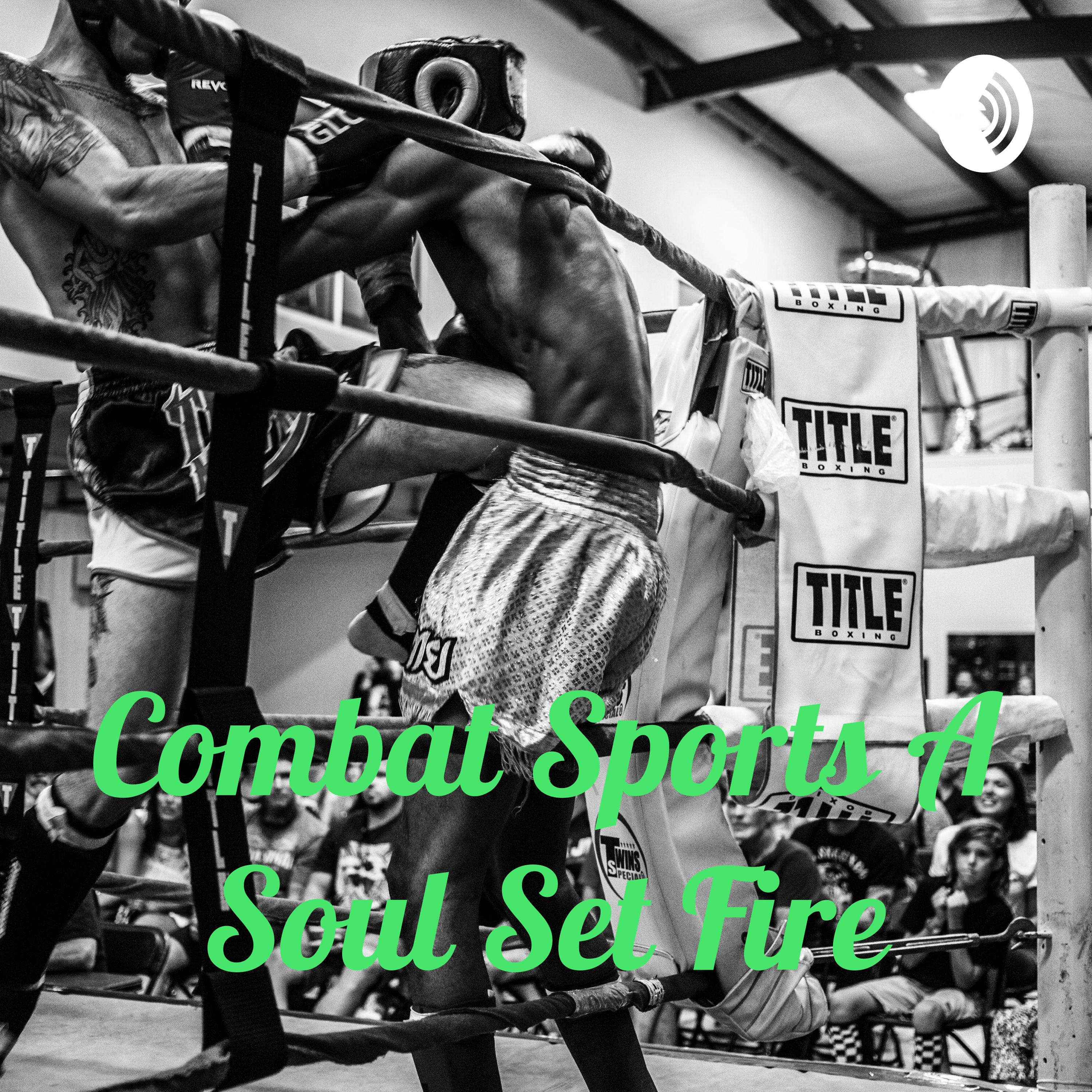 Combat Sports A Soul Set Fire