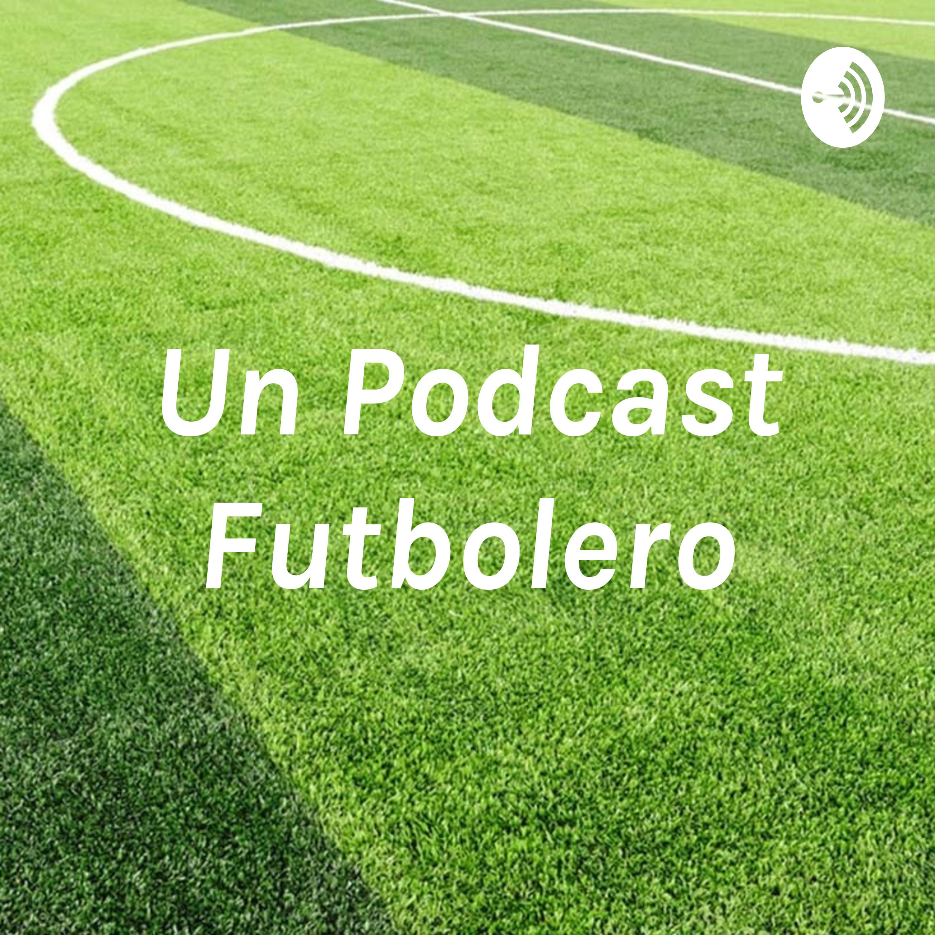 Un Podcast Futbolero
