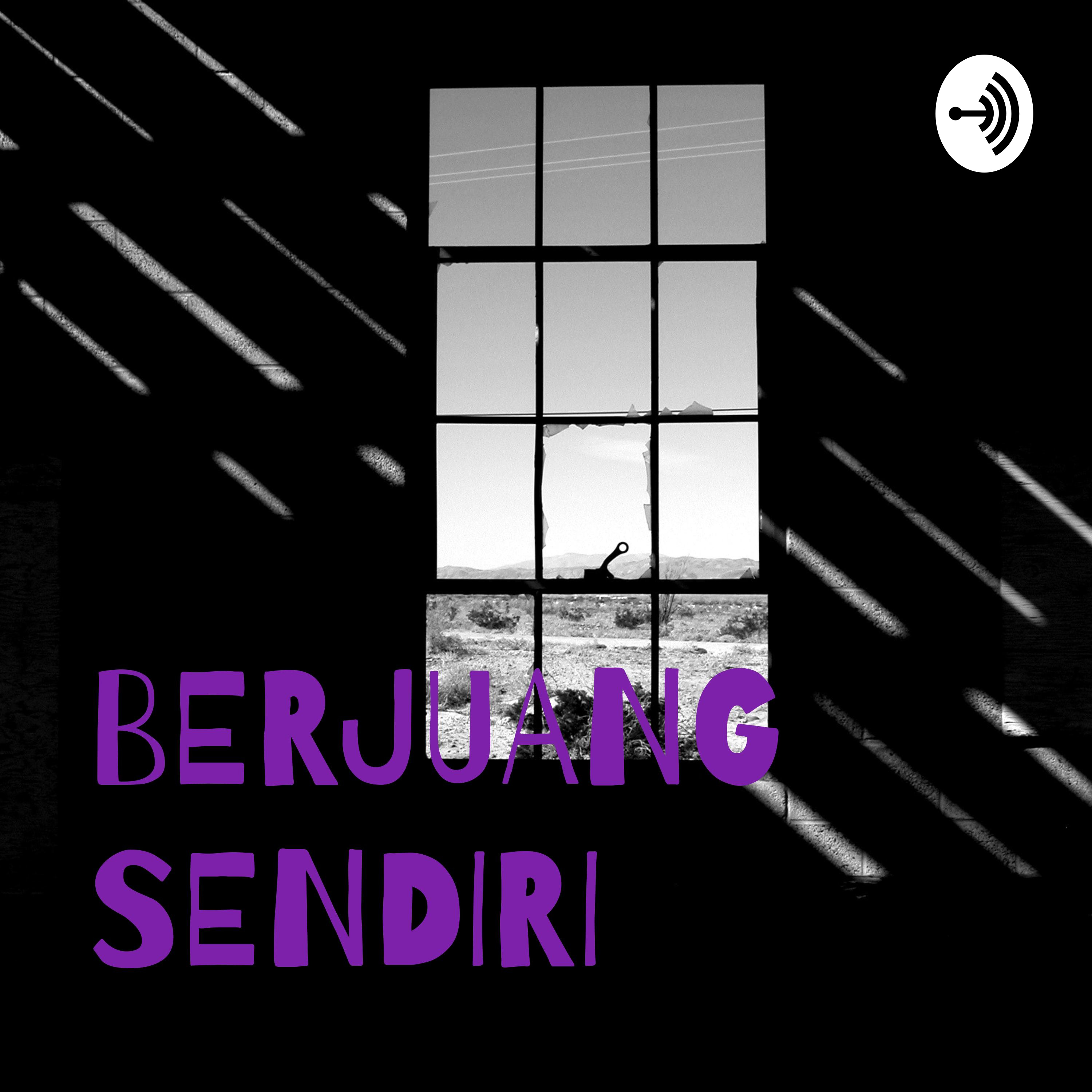 BERJUANG SENDIRI podcast artwork