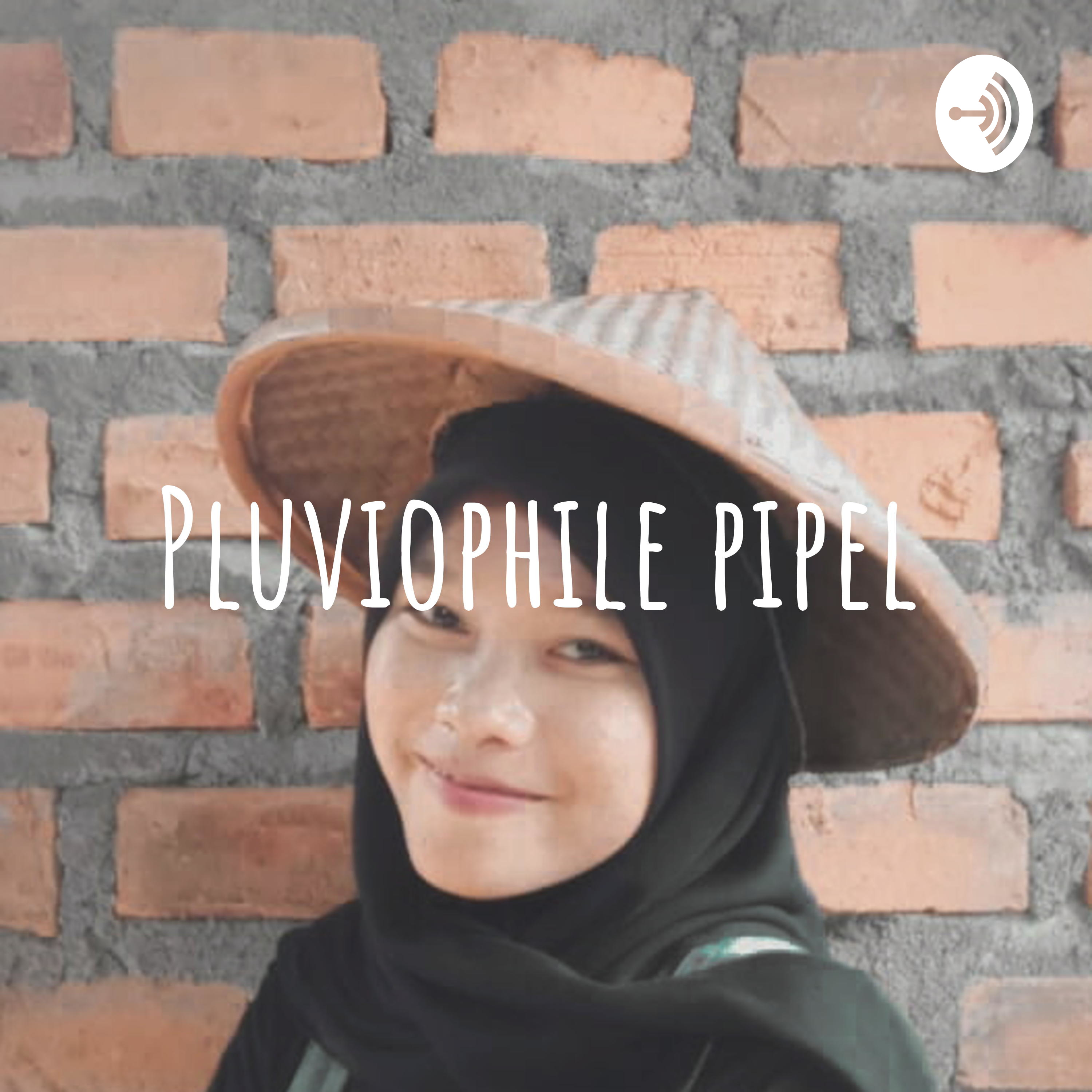 Pluviophile pipel