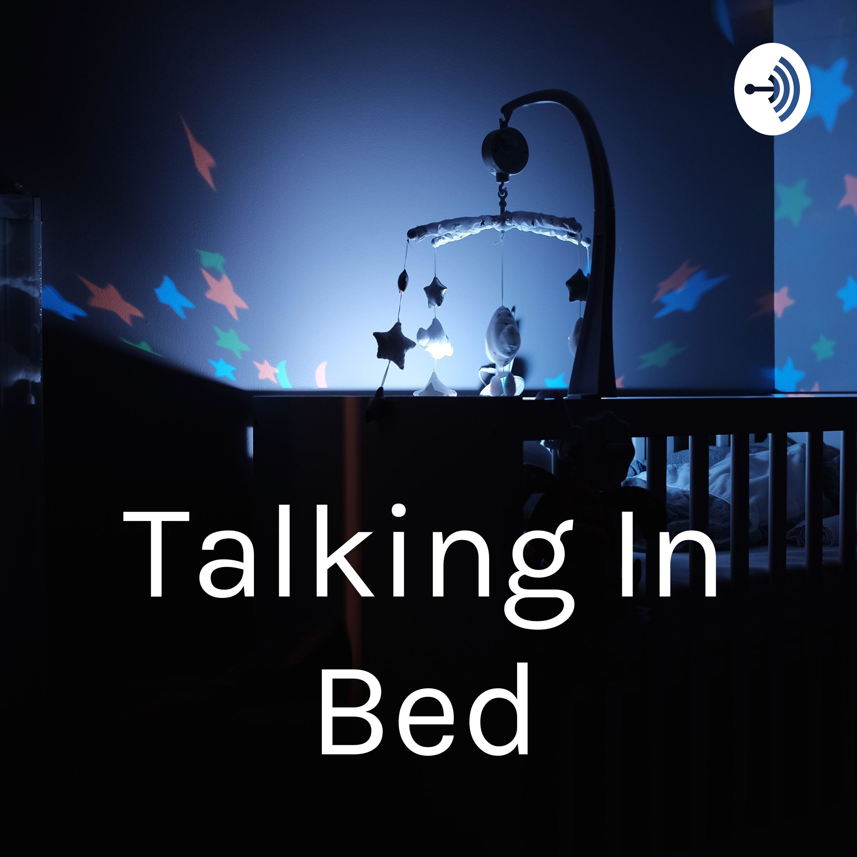 Talking In Bed