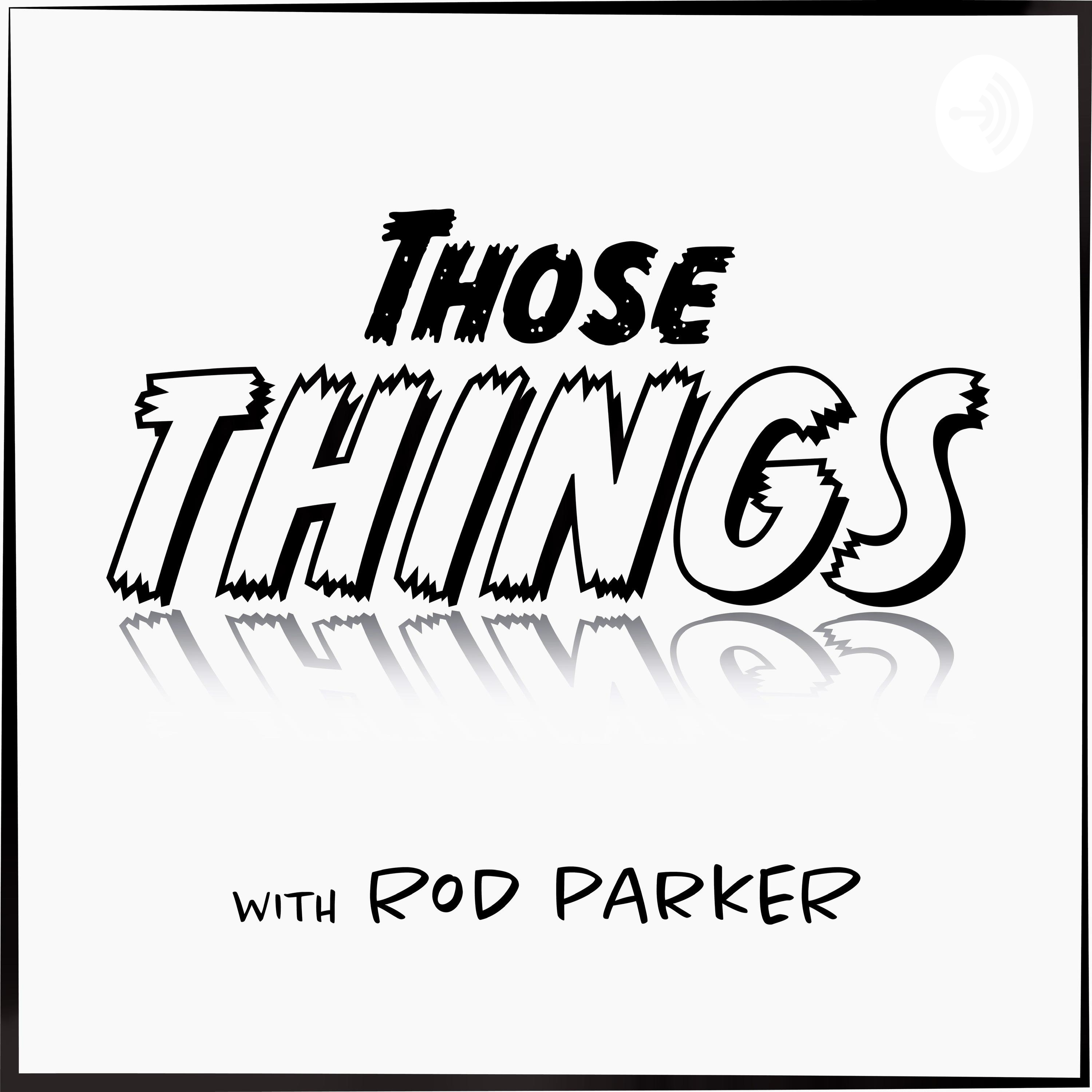 Those Things