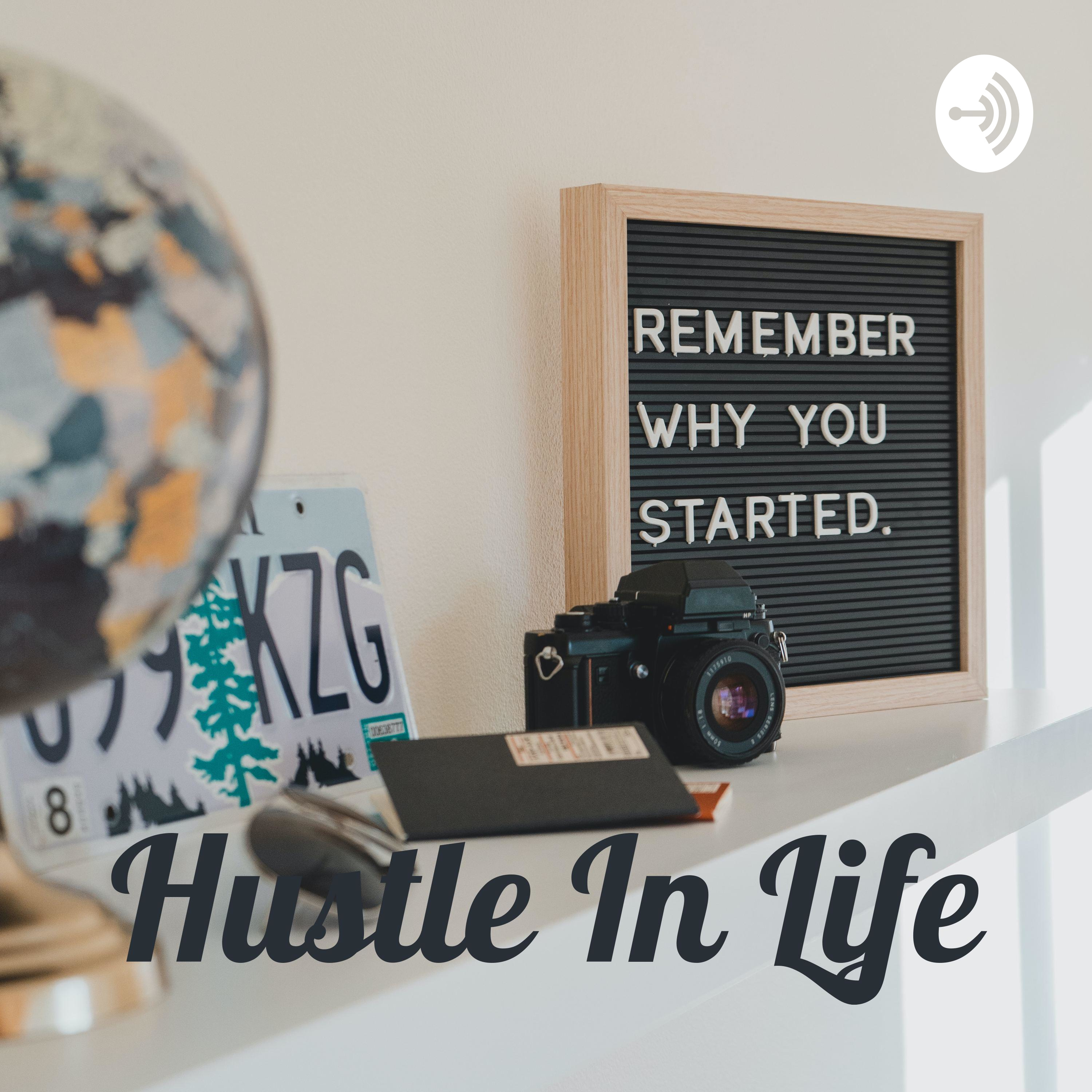 Hustle In Life