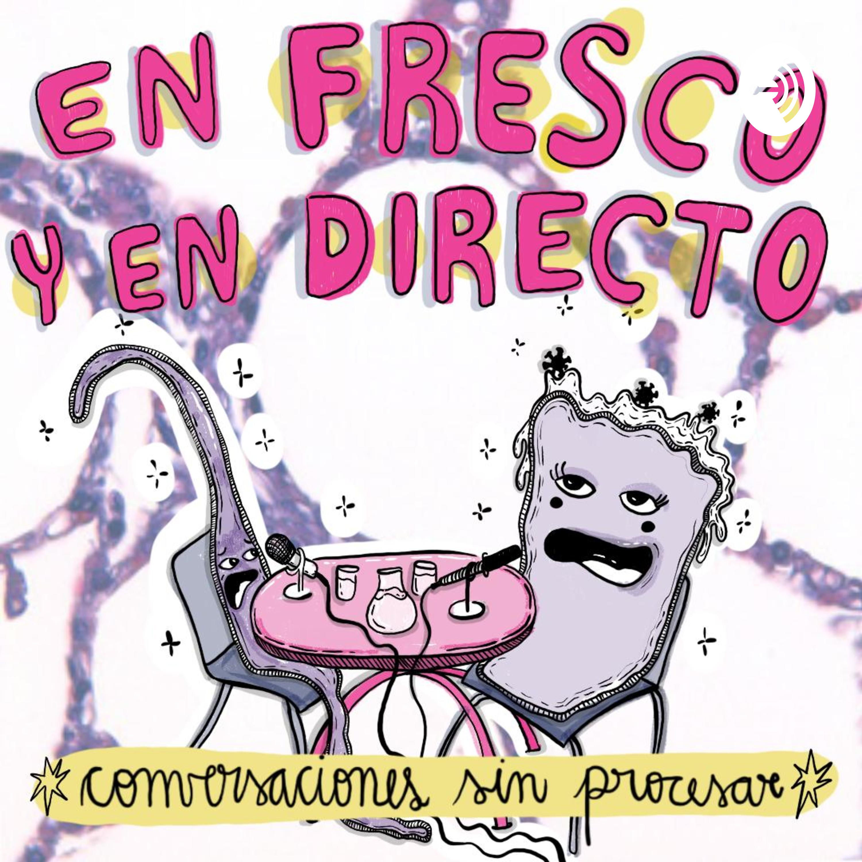 En fresco y en directo, conversaciones sin procesar.