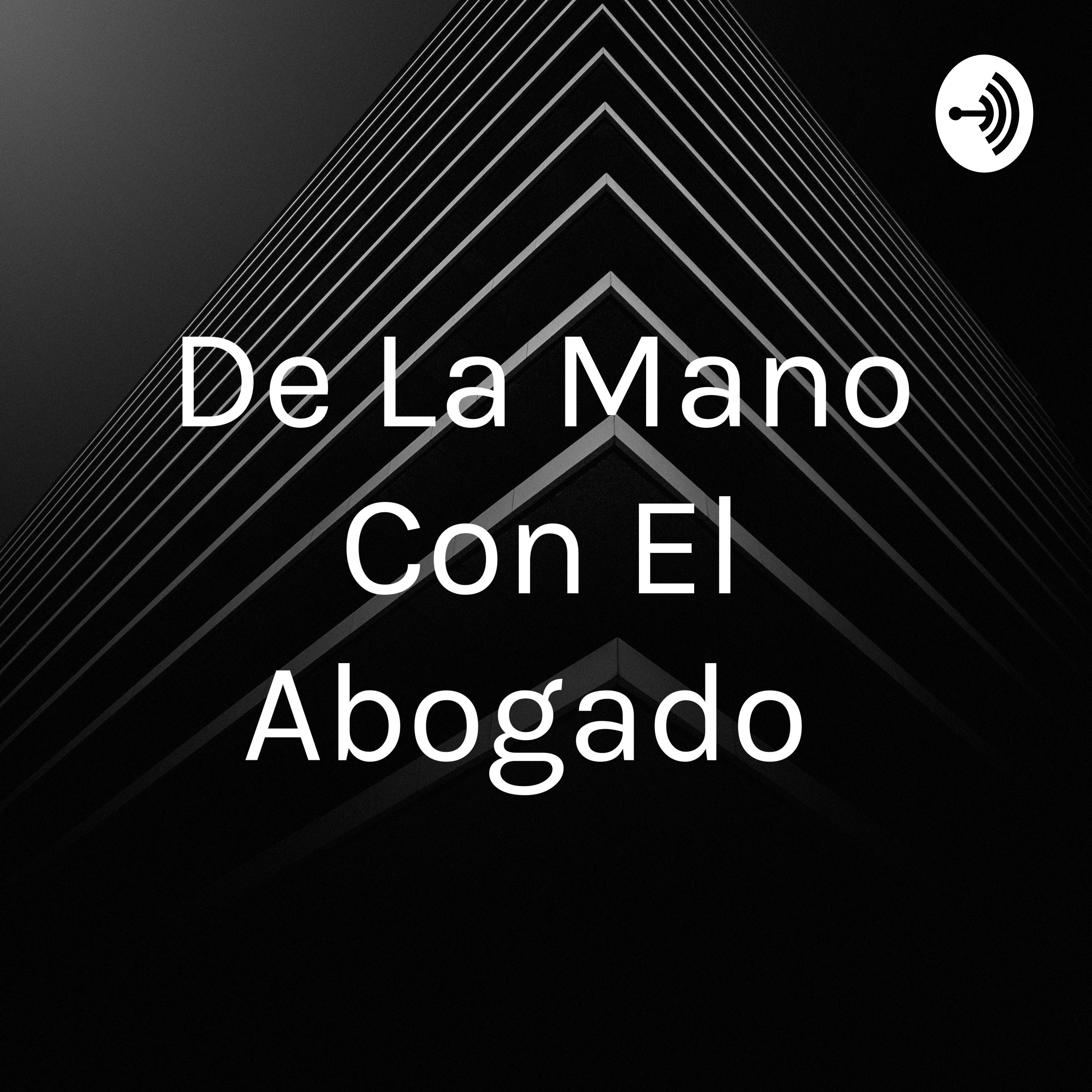 De La Mano Con El Abogado