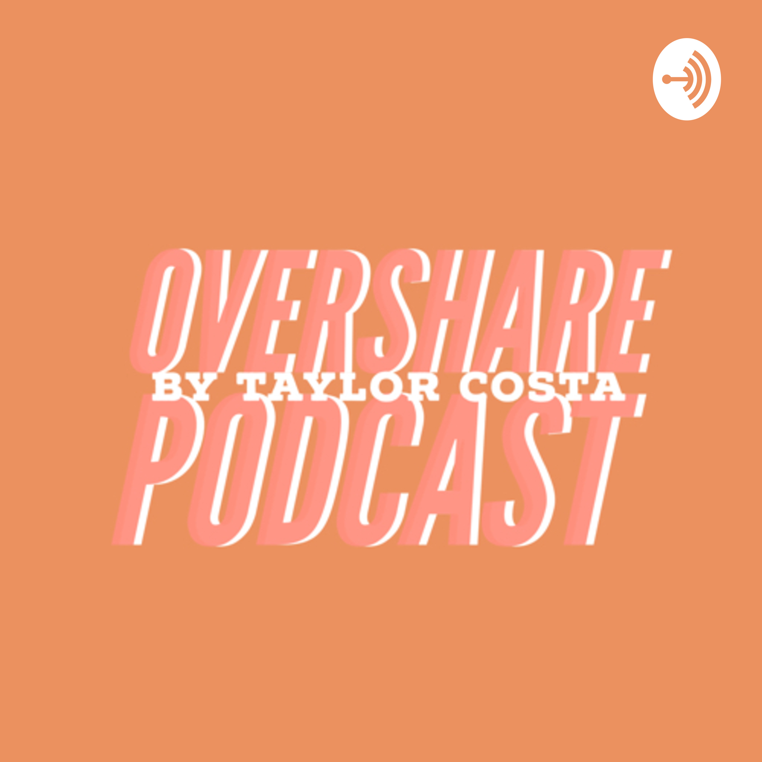 THE OVERSHARE PODCAST