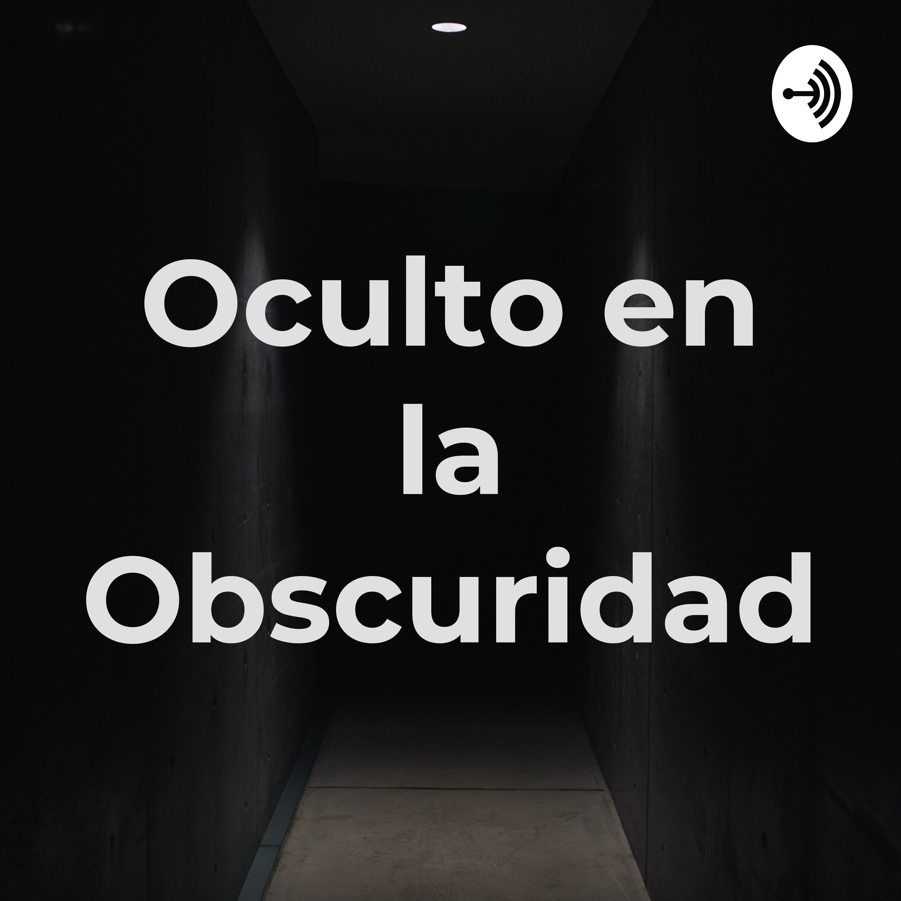 Oculto en la Obscuridad
