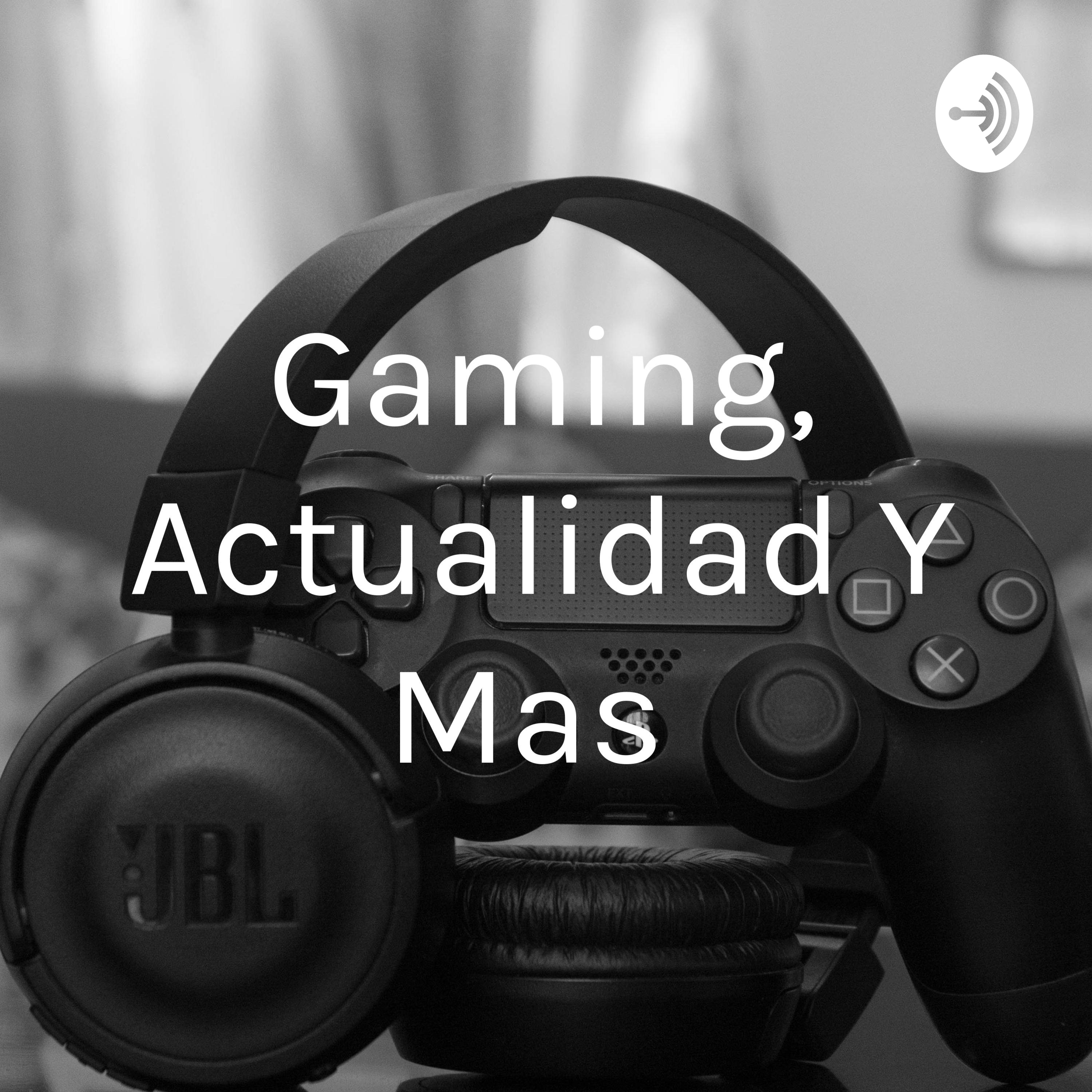 Gaming, Actualidad Y Mas 